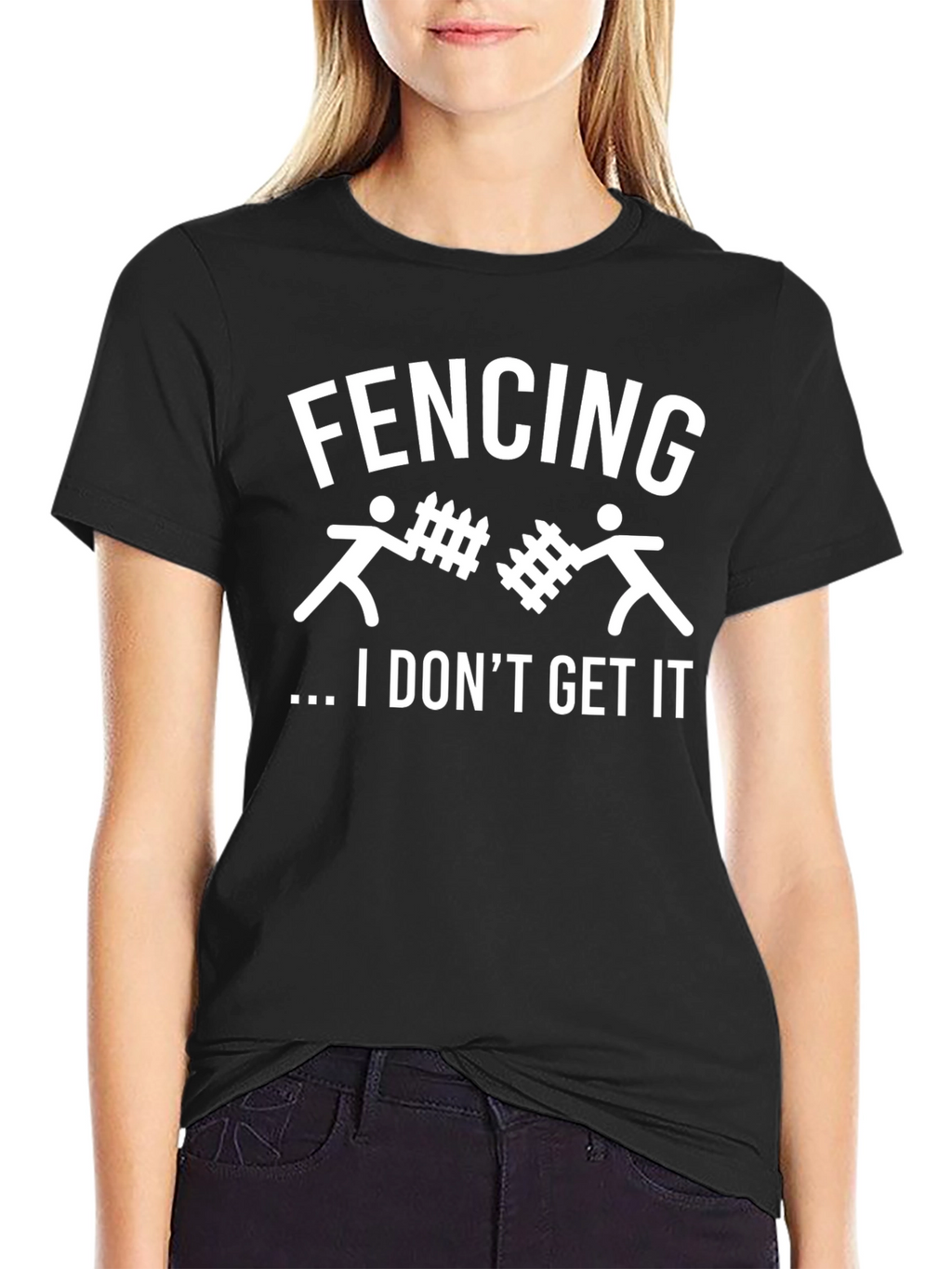 Fencing I Dont Get It Graphic T-Shirt