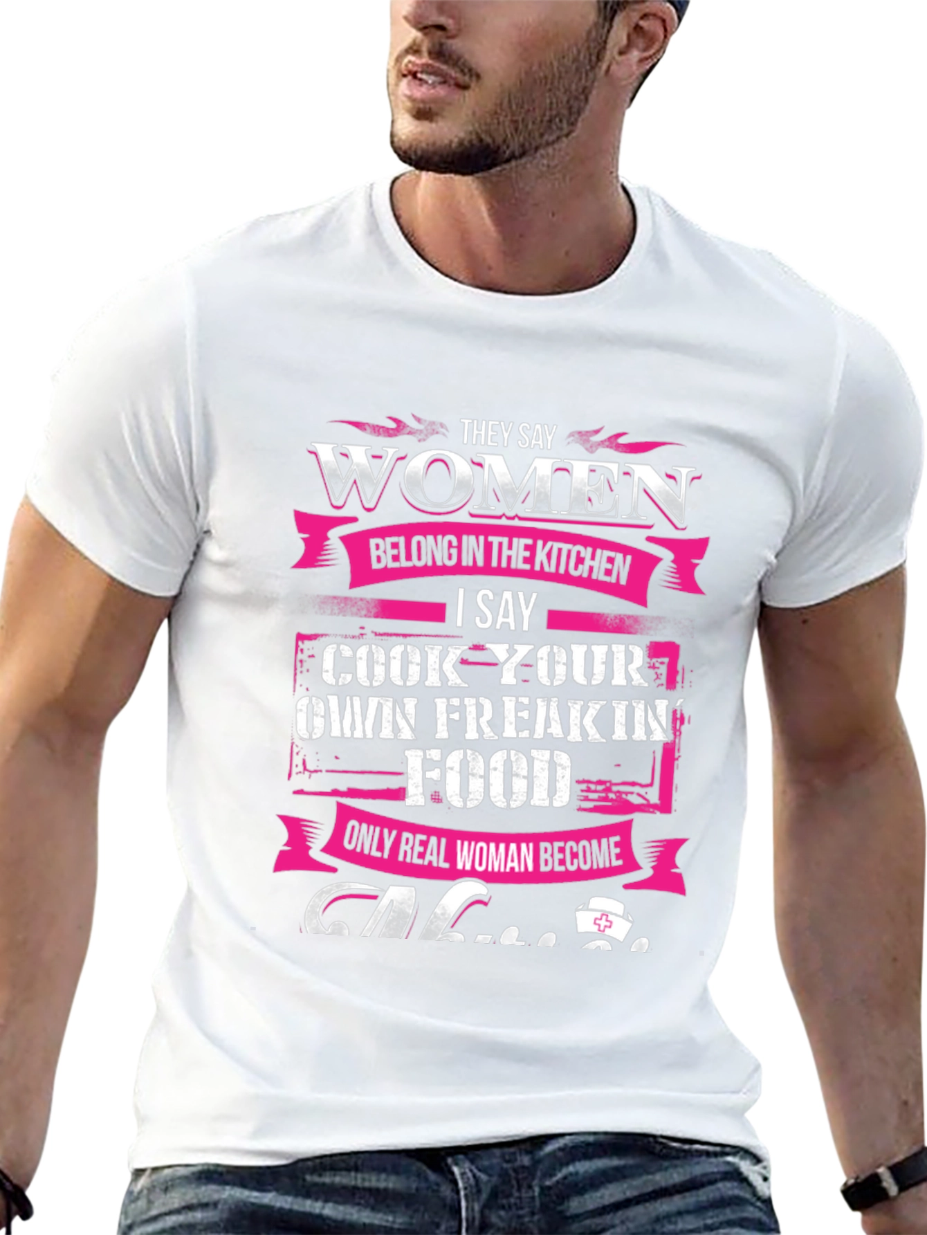 Women Belong in Kitchen T-Shirt - Cook Your Own Food