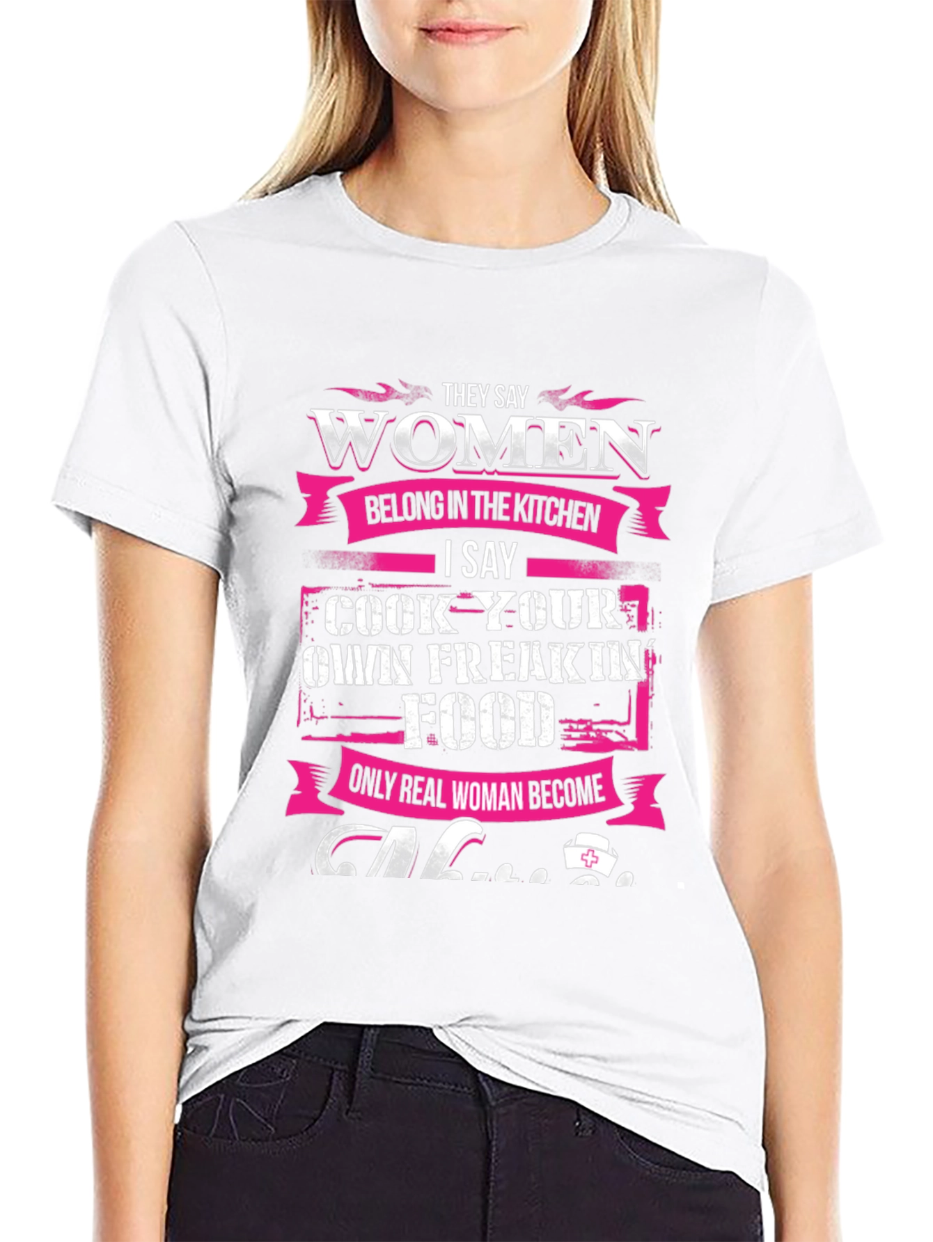 Women Belong in Kitchen T-Shirt - Cook Your Own Food