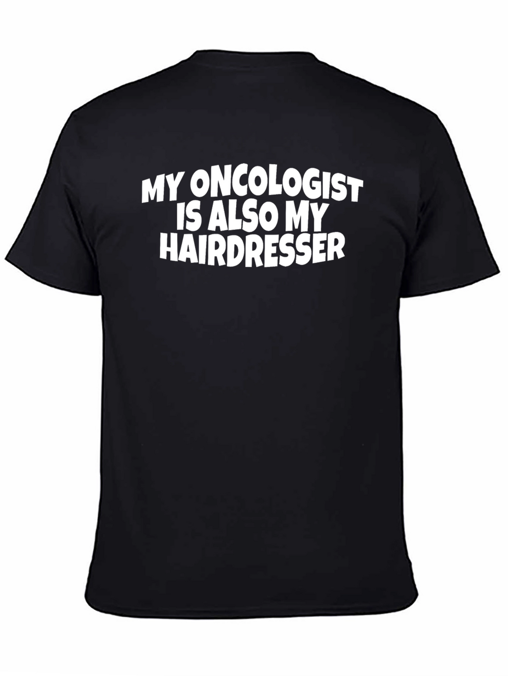 Oncologist Hairdresser Graphic Tee - Funny T-Shirt