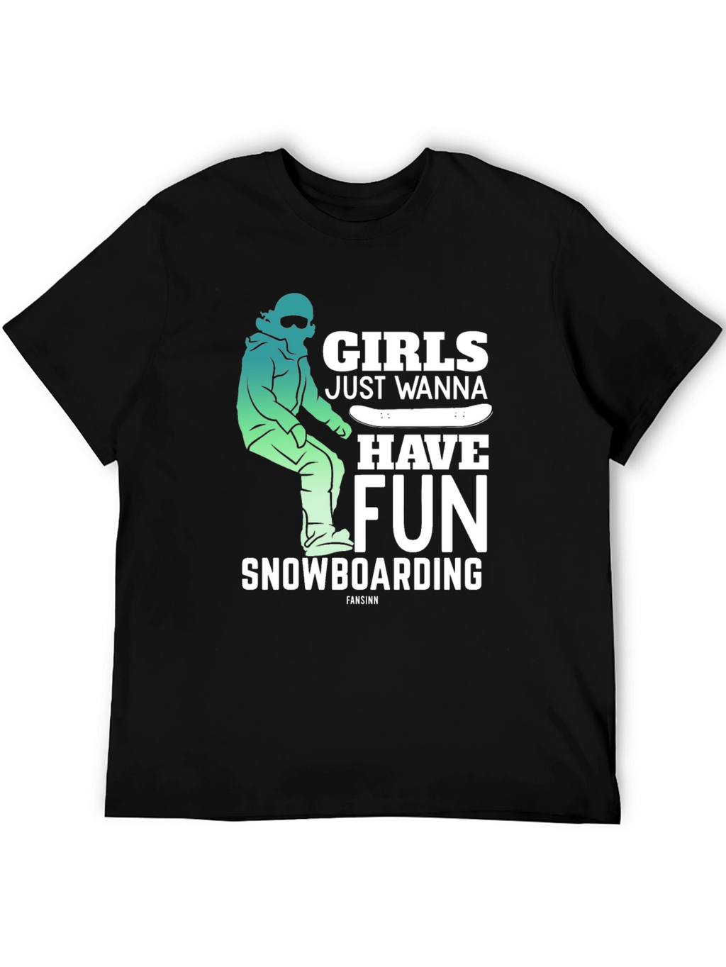Girls Just Wanna Have Fun Snowboarding Tee