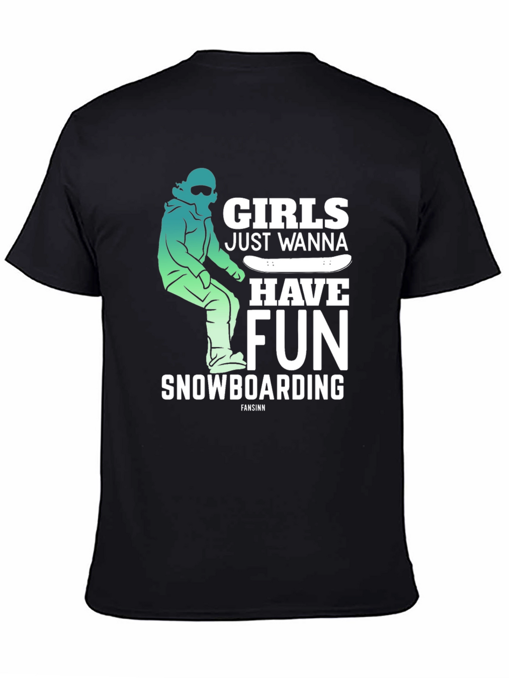 Girls Just Wanna Have Fun Snowboarding Tee