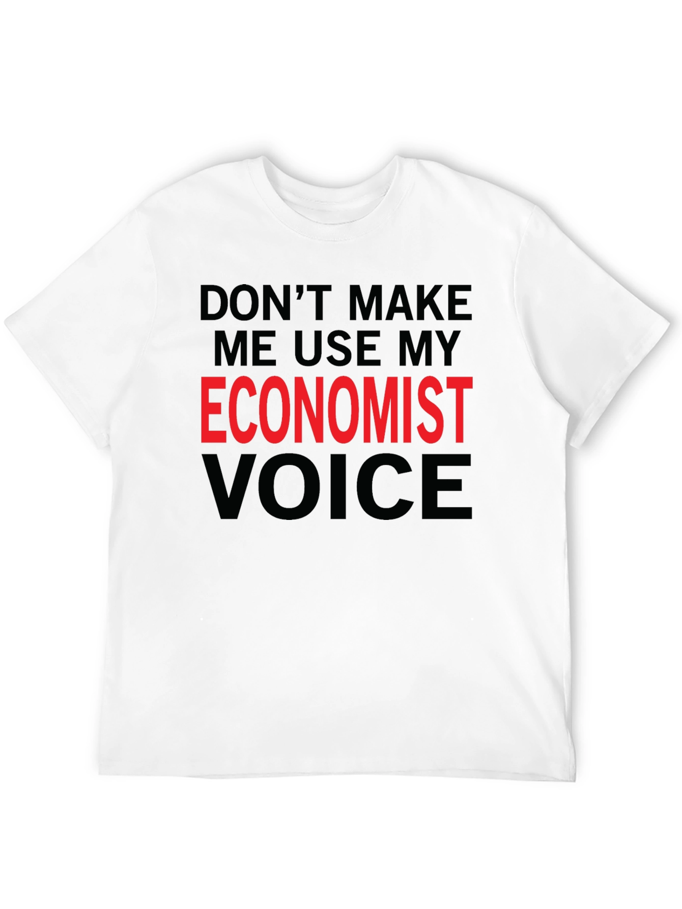 Economist Voice T-Shirt - Funny Profession Tee