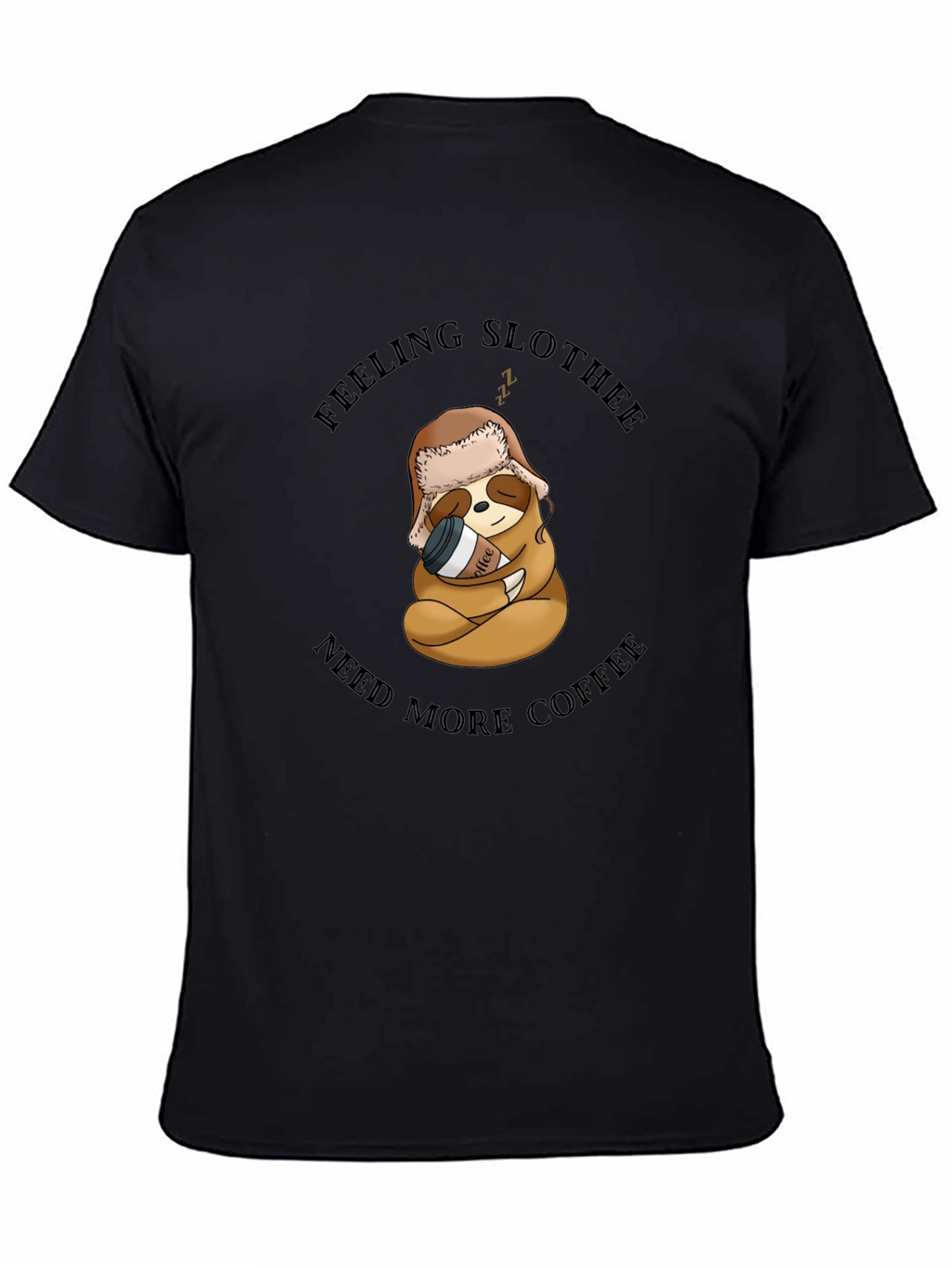 Feeling Slothee? Coffee Graphic T-Shirt