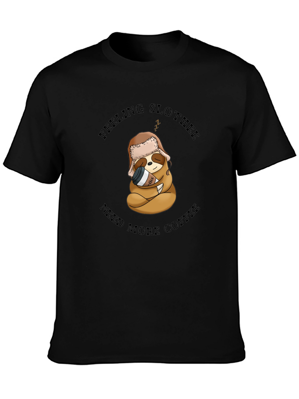 Feeling Slothee? Coffee Graphic T-Shirt