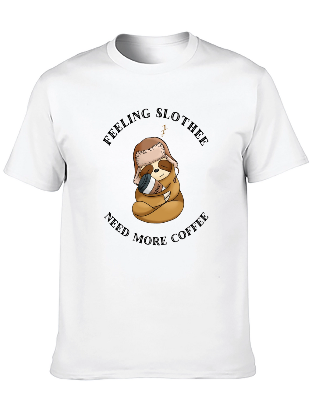 Feeling Slothee? Coffee Graphic T-Shirt