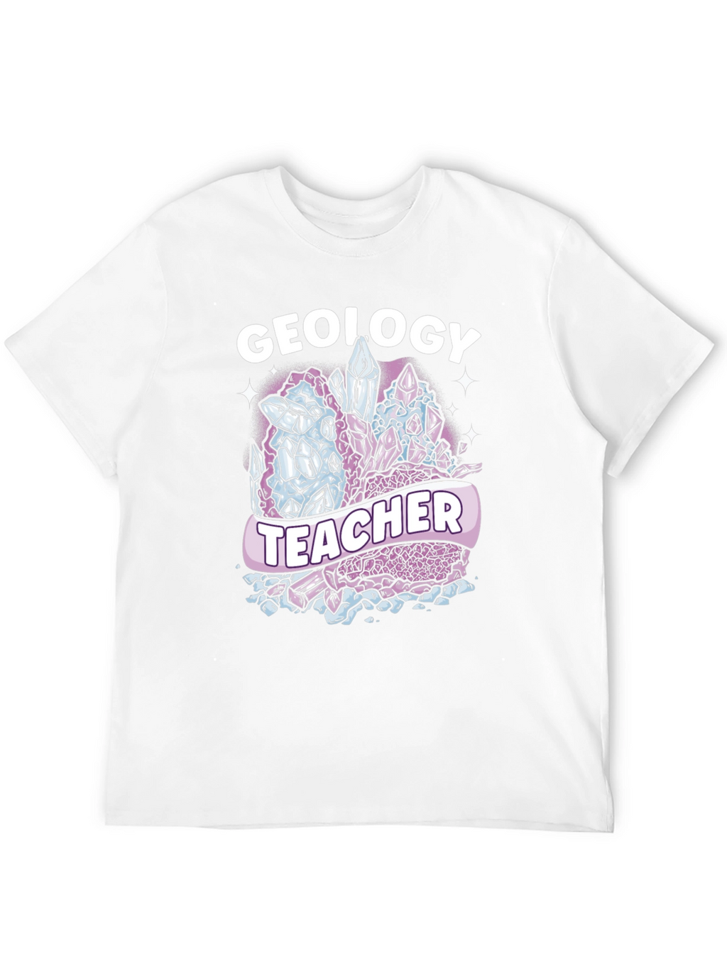Geology Teacher T-Shirt - Crystal Design