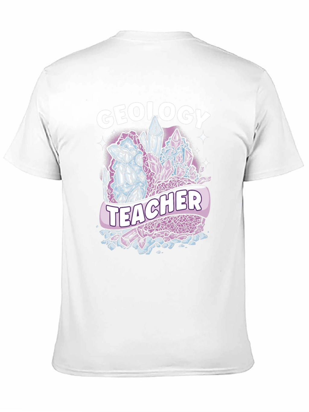 Geology Teacher T-Shirt - Crystal Design
