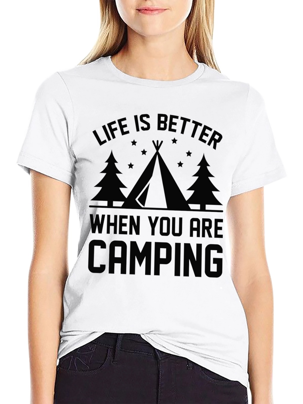 Life is Better When You Are Camping T-Shirt
