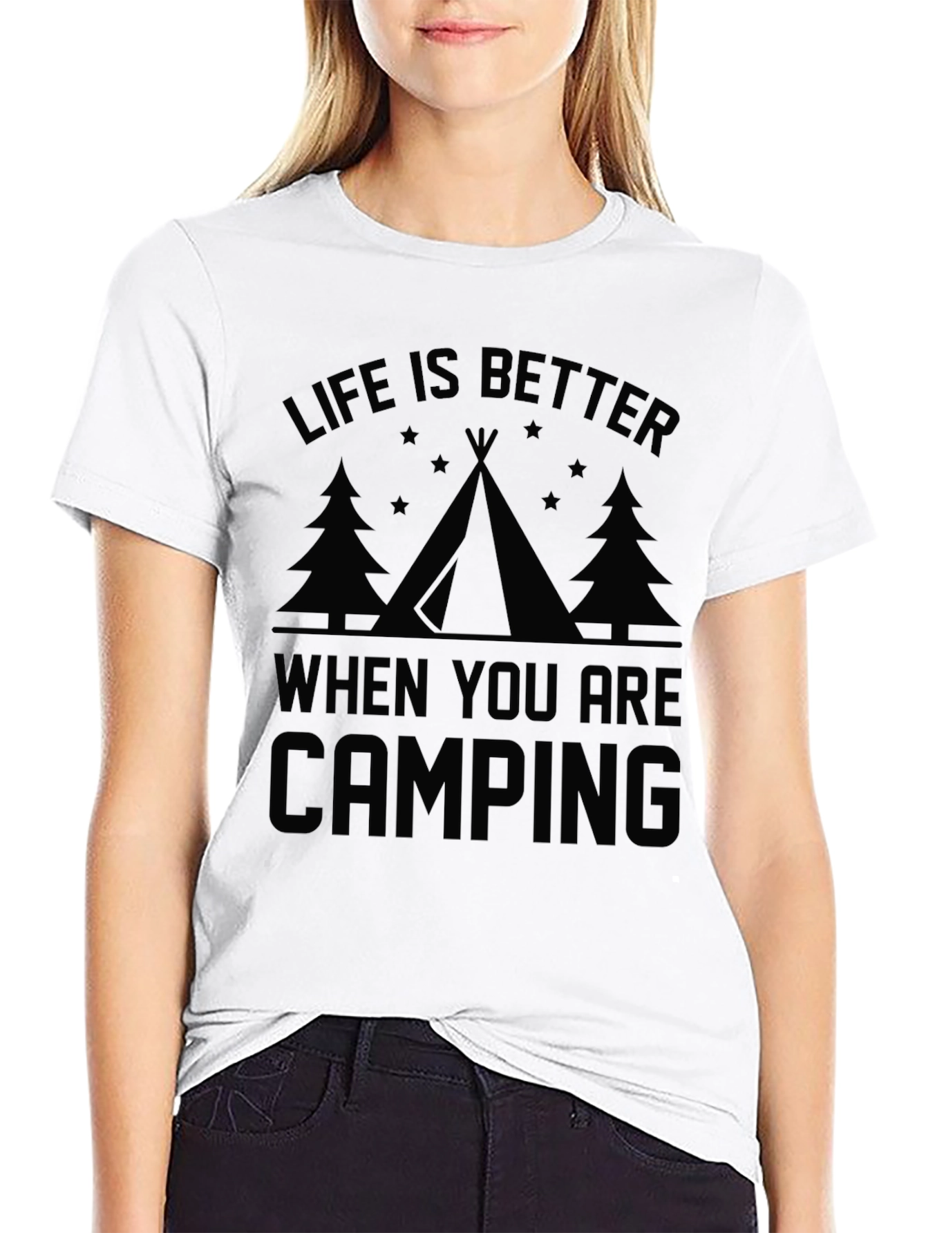 Life is Better When You Are Camping T-Shirt