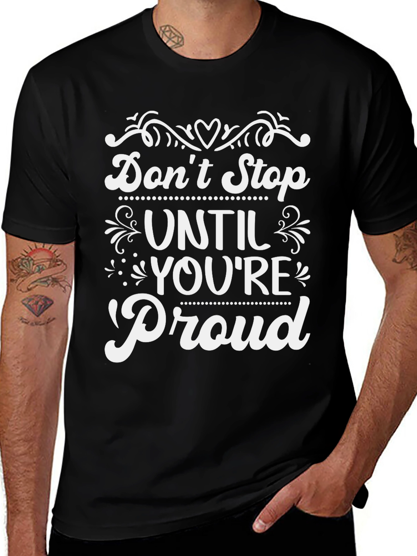 Inspirational Dont Stop Until Youre Proud T-Shirt