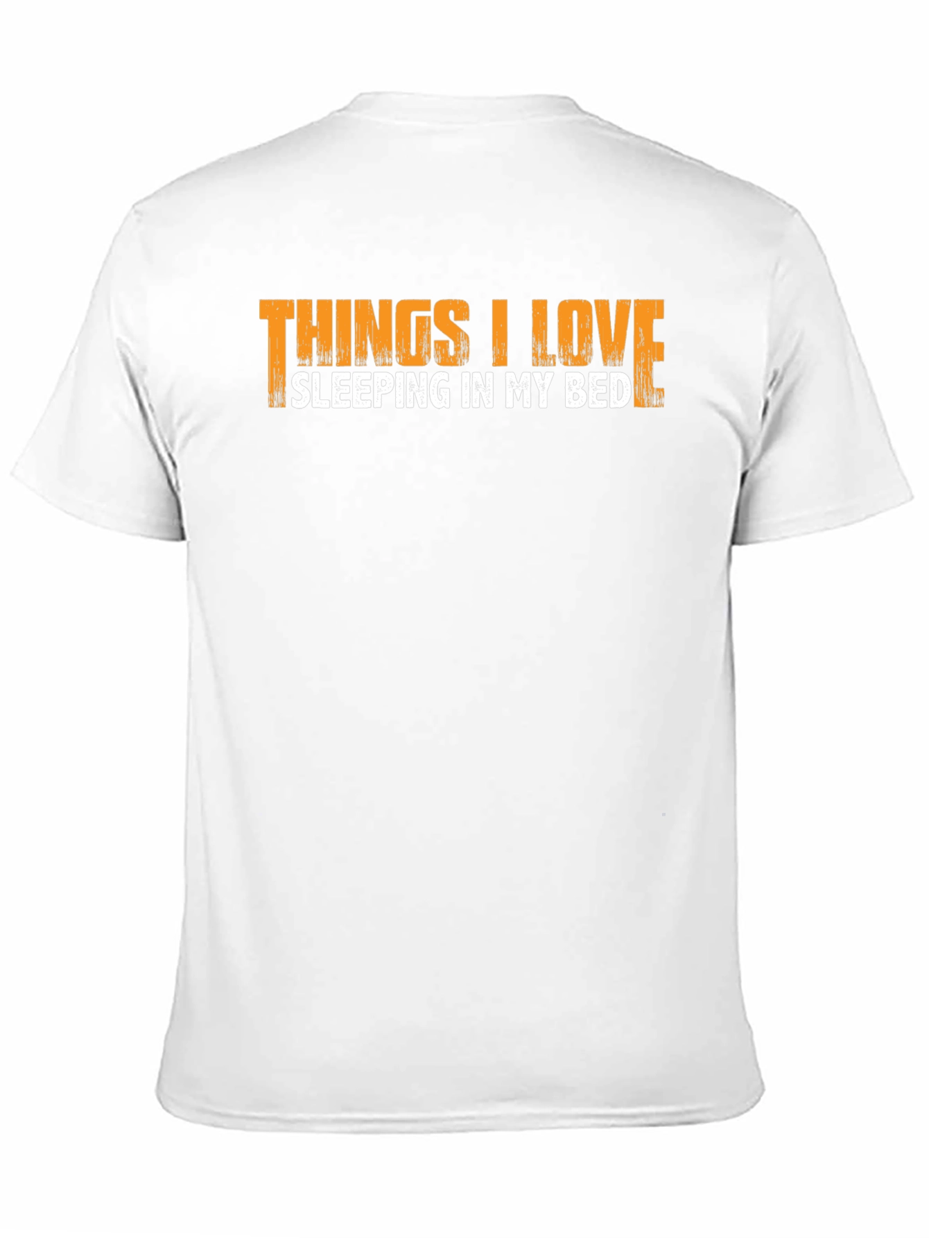 Things I Love Sleeping In My Bed T-Shirt