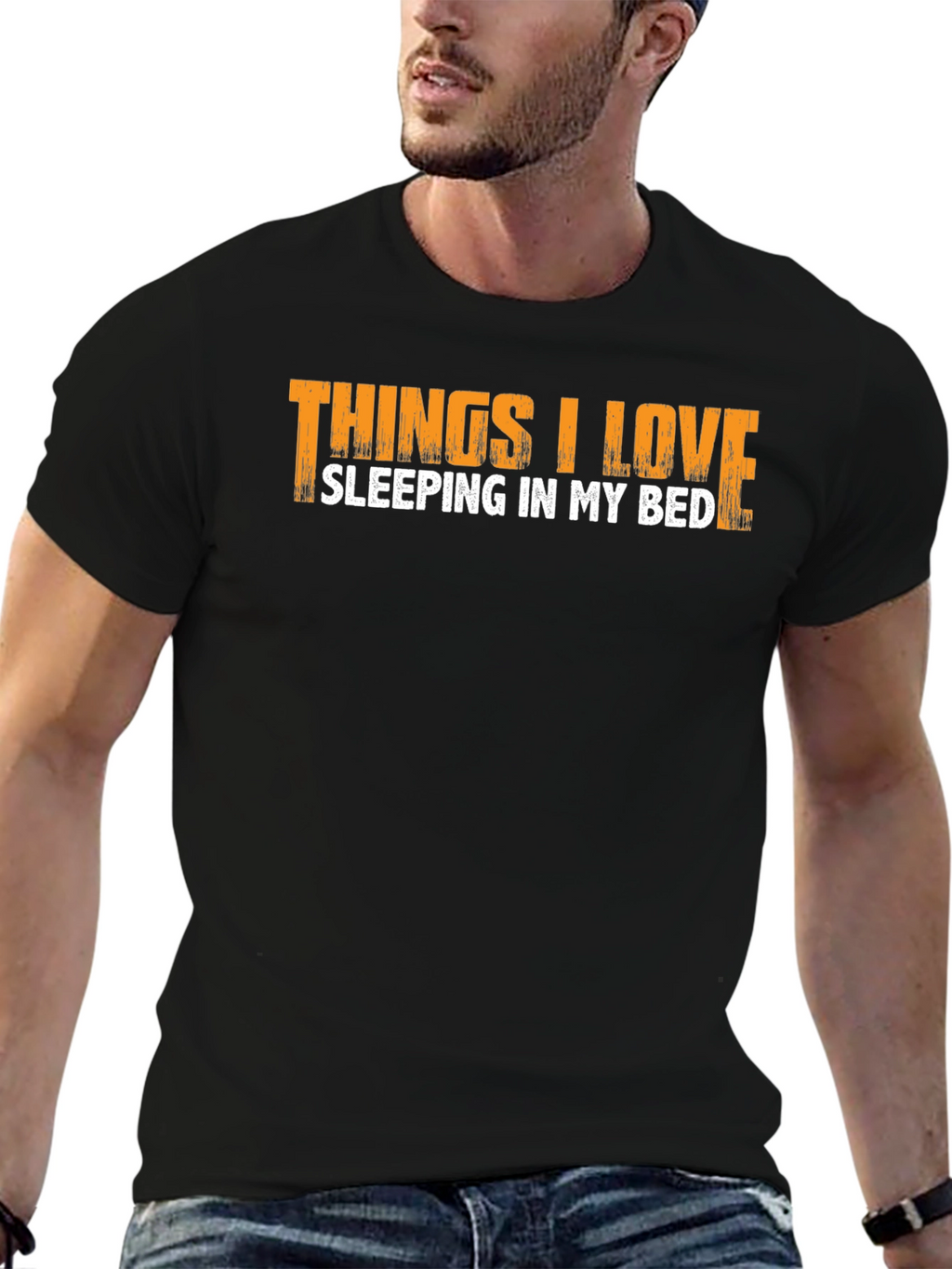 Things I Love Sleeping In My Bed T-Shirt