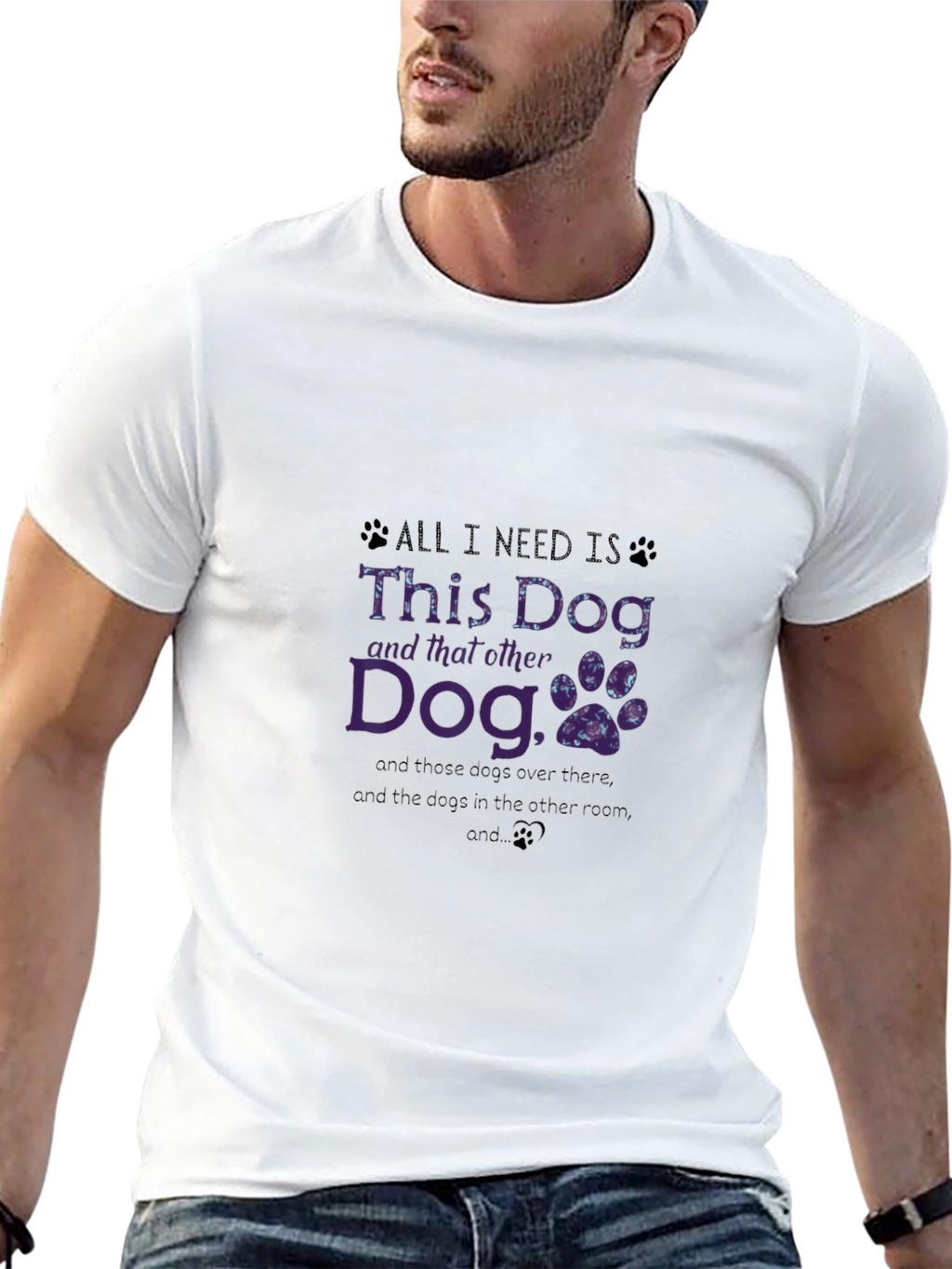 Dog Lover T-Shirt: All I Need is This Dog