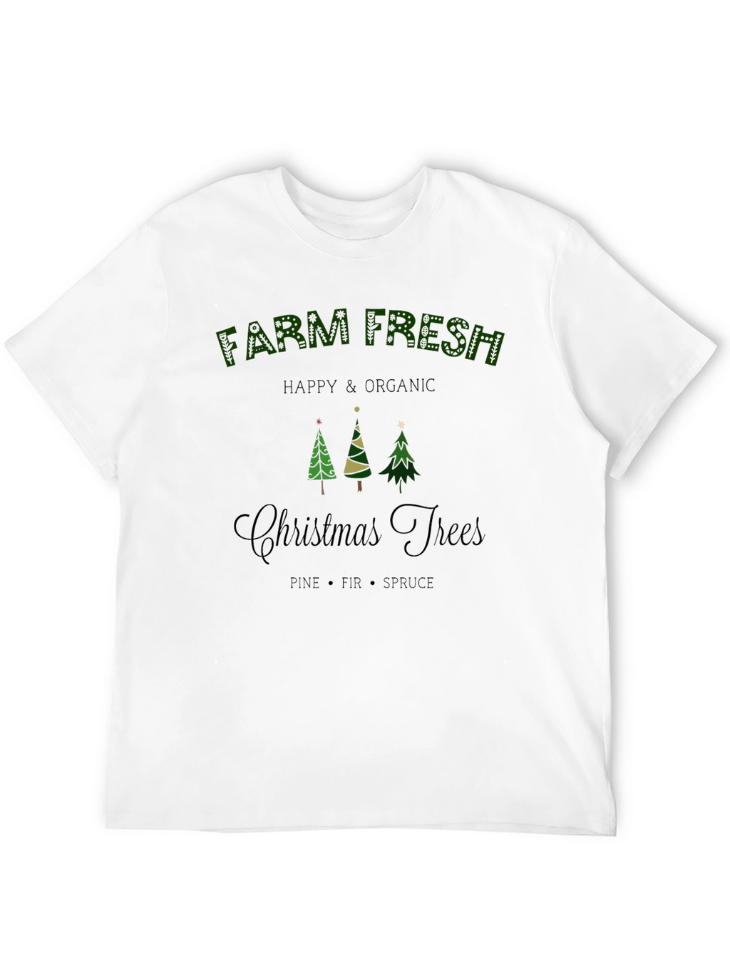 Farm Fresh Christmas Trees T-Shirt
