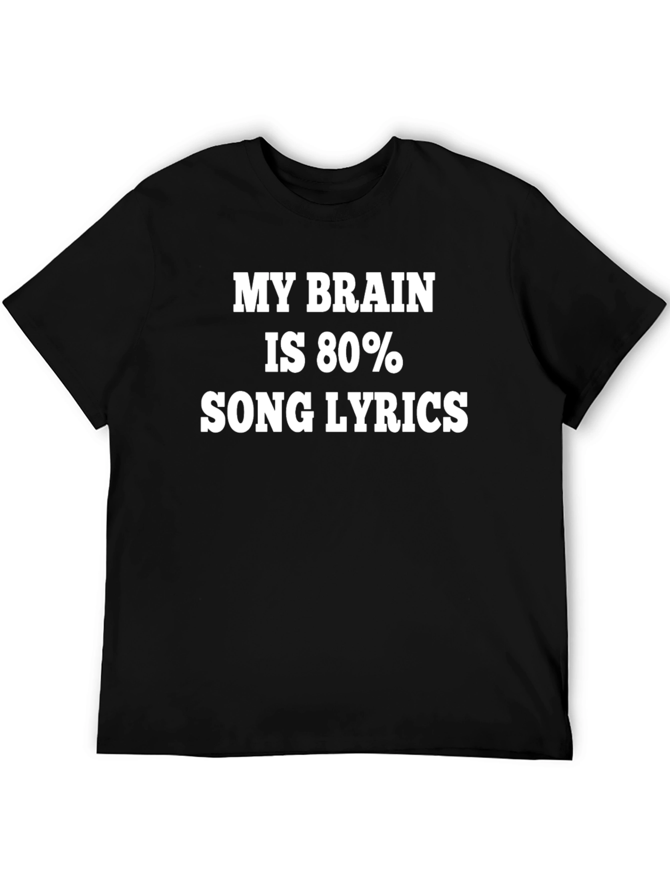 My Brain is 80% Song Lyrics T-Shirt