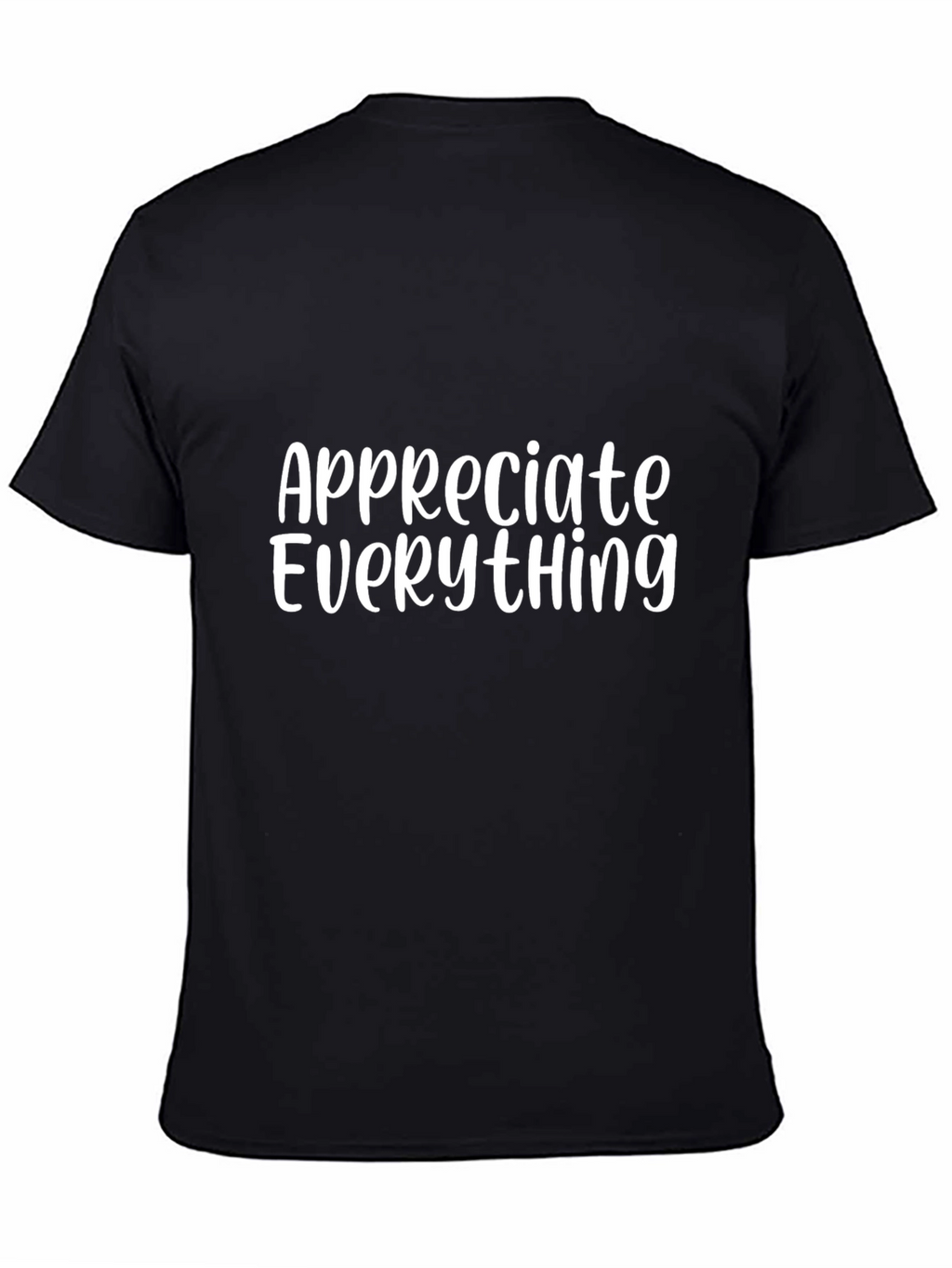 Appreciate Everything Black Graphic Tee
