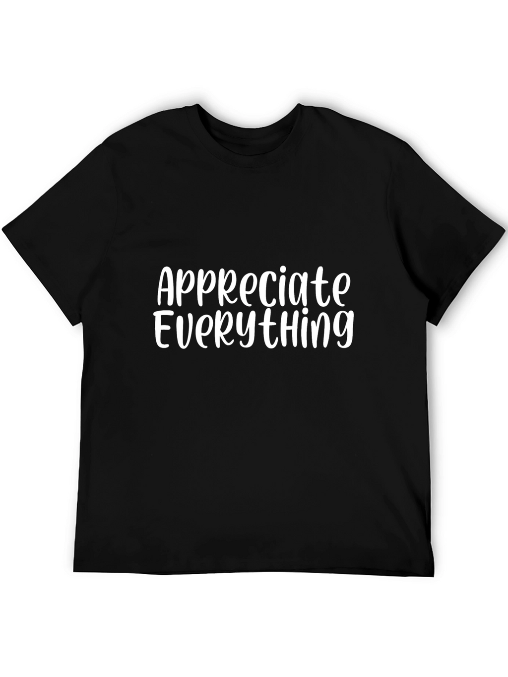Appreciate Everything Black Graphic Tee