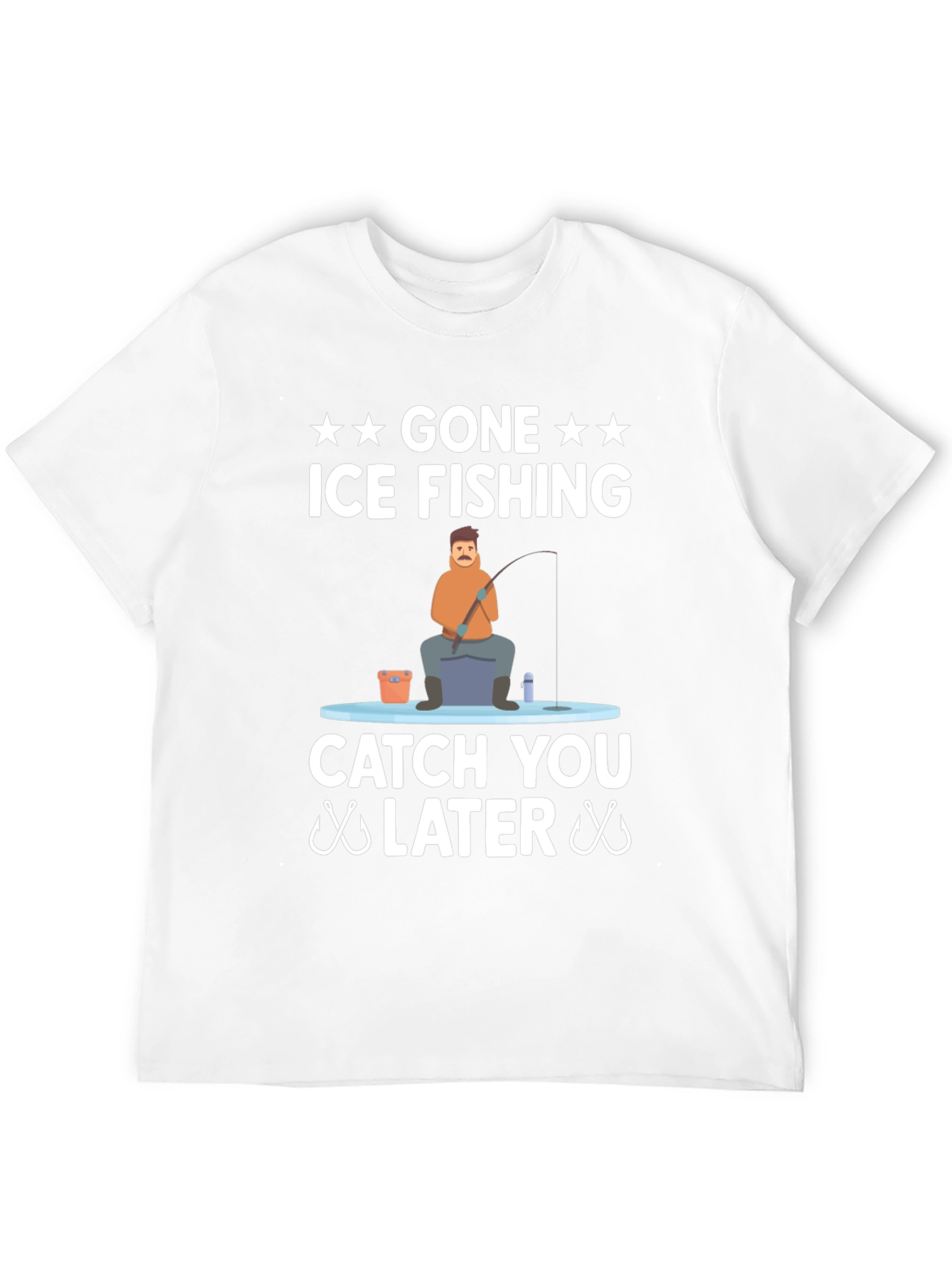 Gone Ice Fishing T-Shirt - Catch You Later