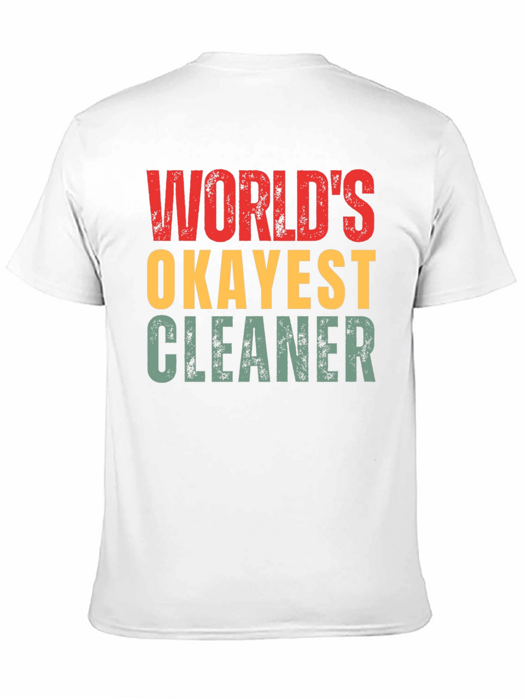 Worlds Okayest Cleaner T-Shirt Funny Gift