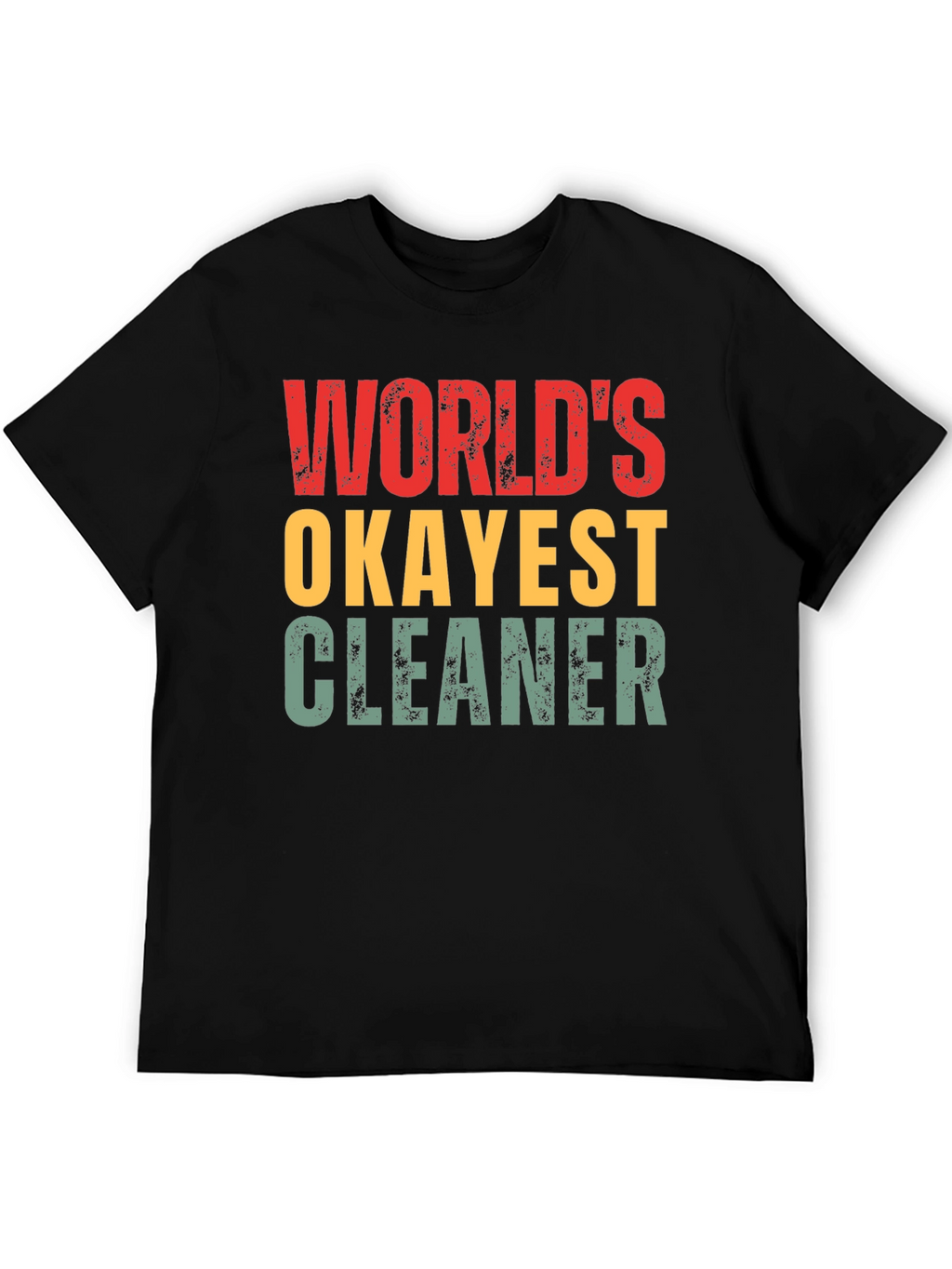 Worlds Okayest Cleaner T-Shirt Funny Gift