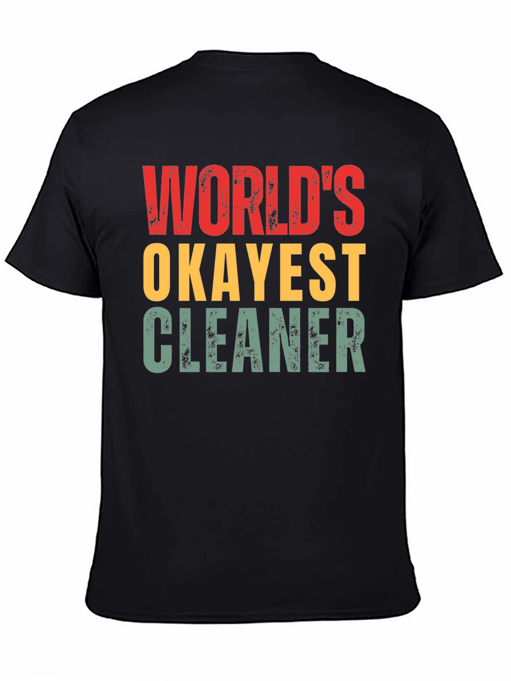 Worlds Okayest Cleaner T-Shirt Funny Gift