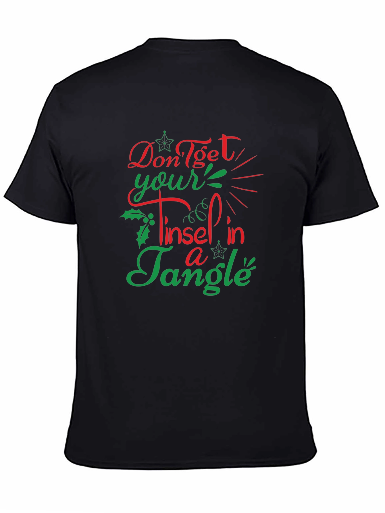 Funny Christmas T-Shirt - Dont Get Your Tinsel in a Tangle