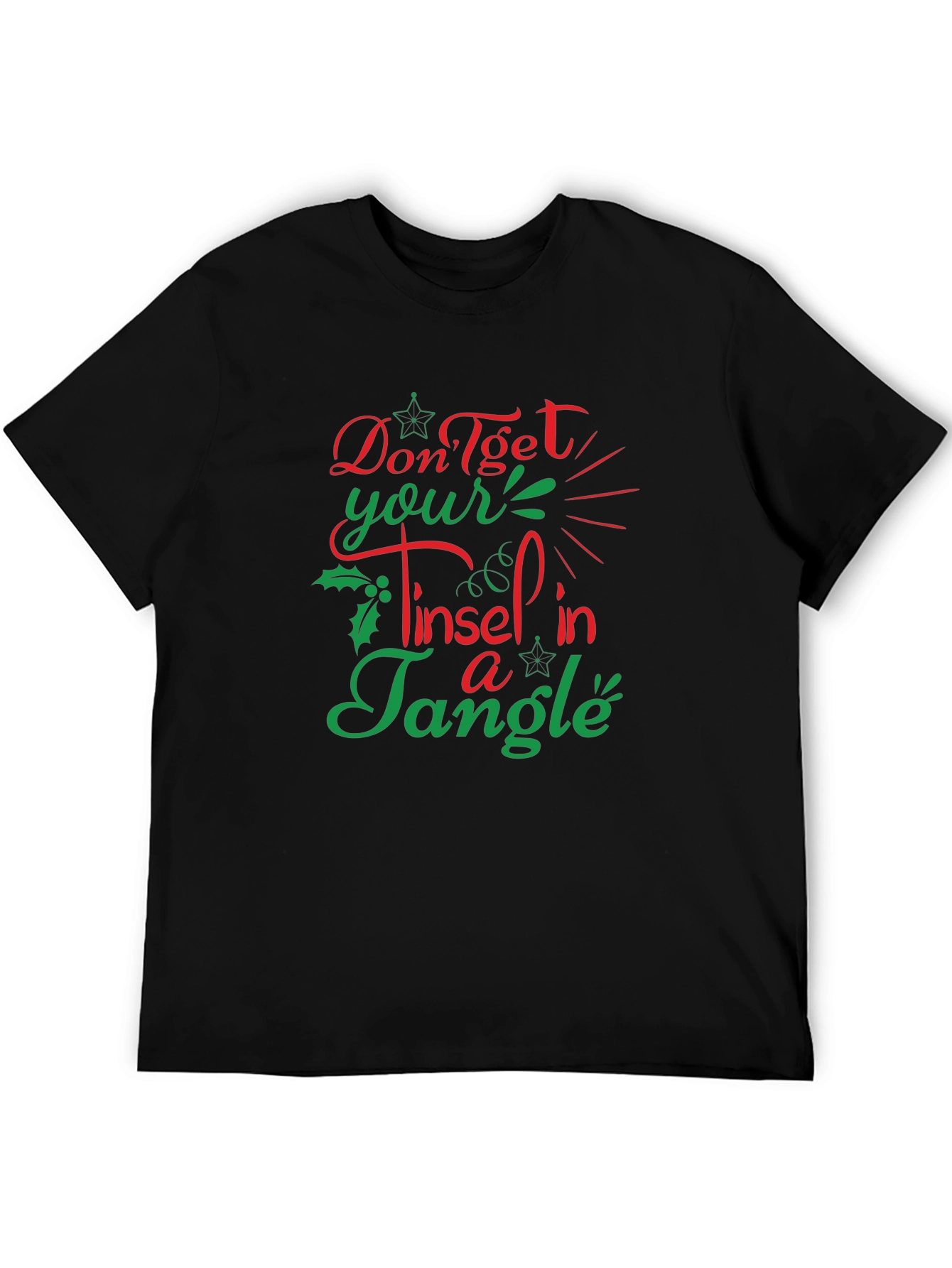 Funny Christmas T-Shirt - Dont Get Your Tinsel in a Tangle