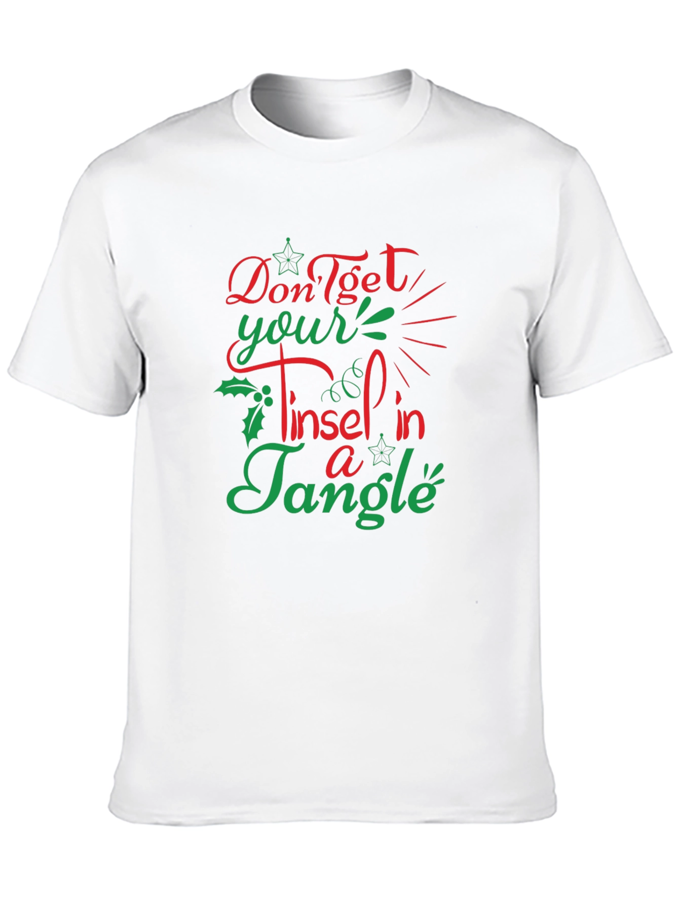 Funny Christmas T-Shirt - Dont Get Your Tinsel in a Tangle