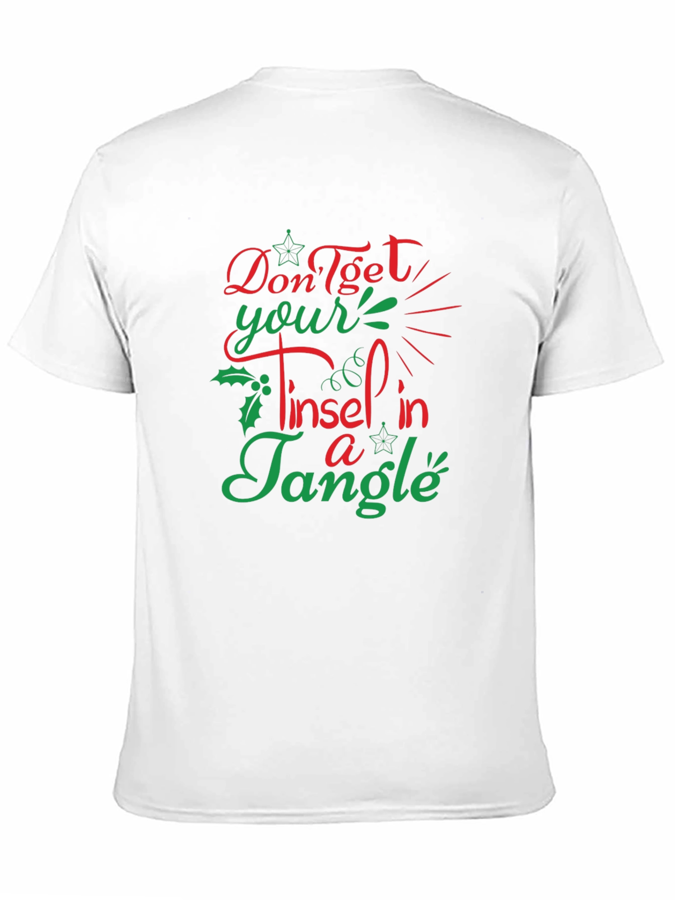 Funny Christmas T-Shirt - Dont Get Your Tinsel in a Tangle