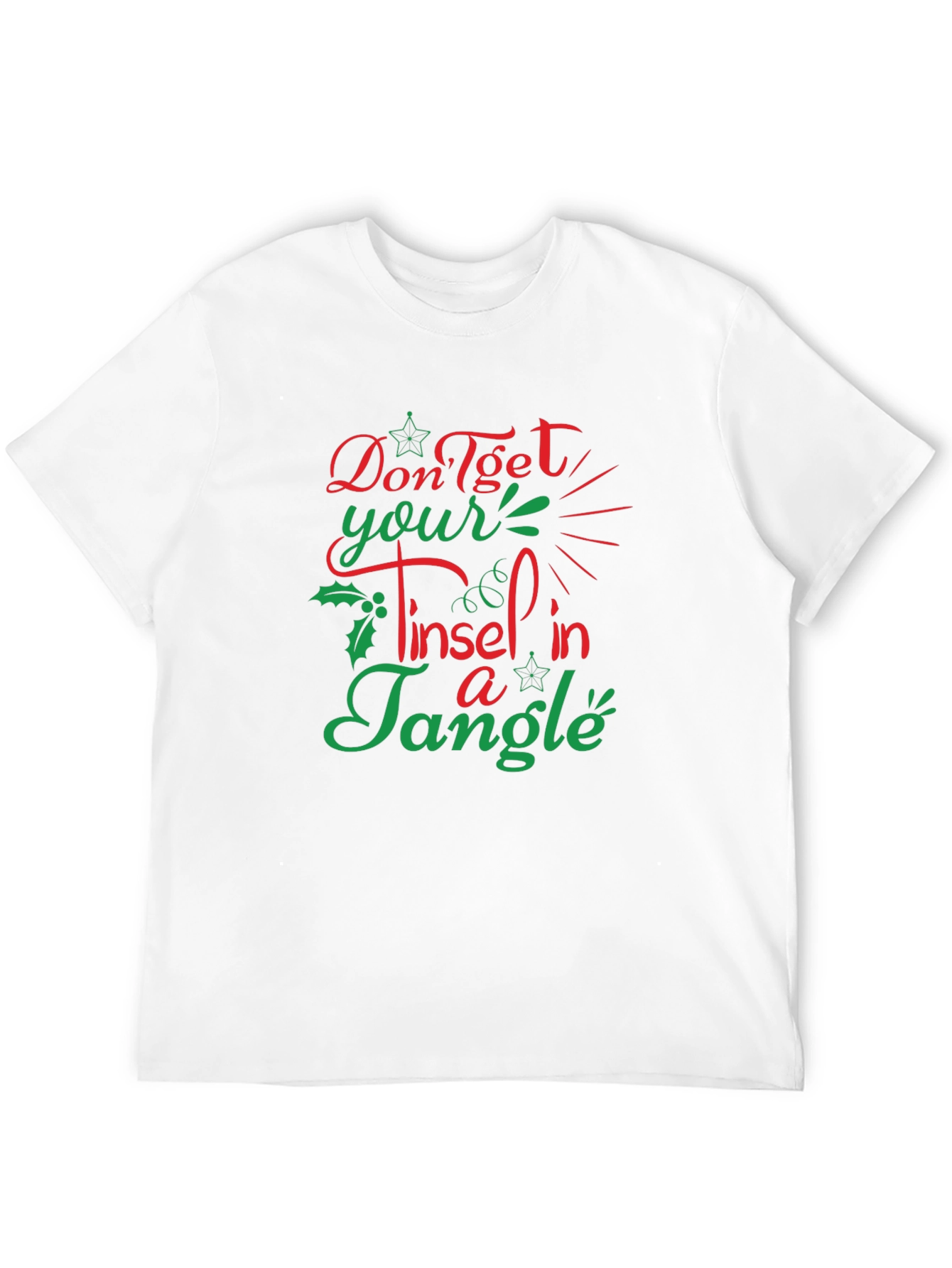 Funny Christmas T-Shirt - Dont Get Your Tinsel in a Tangle