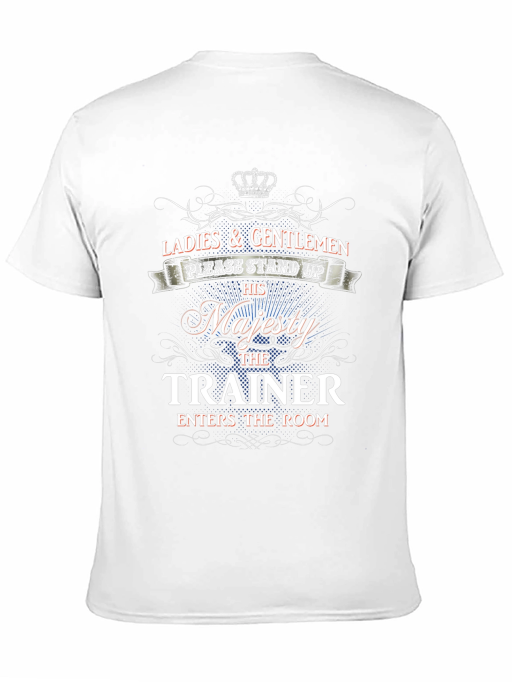His Majesty The Trainer Novelty T-Shirt