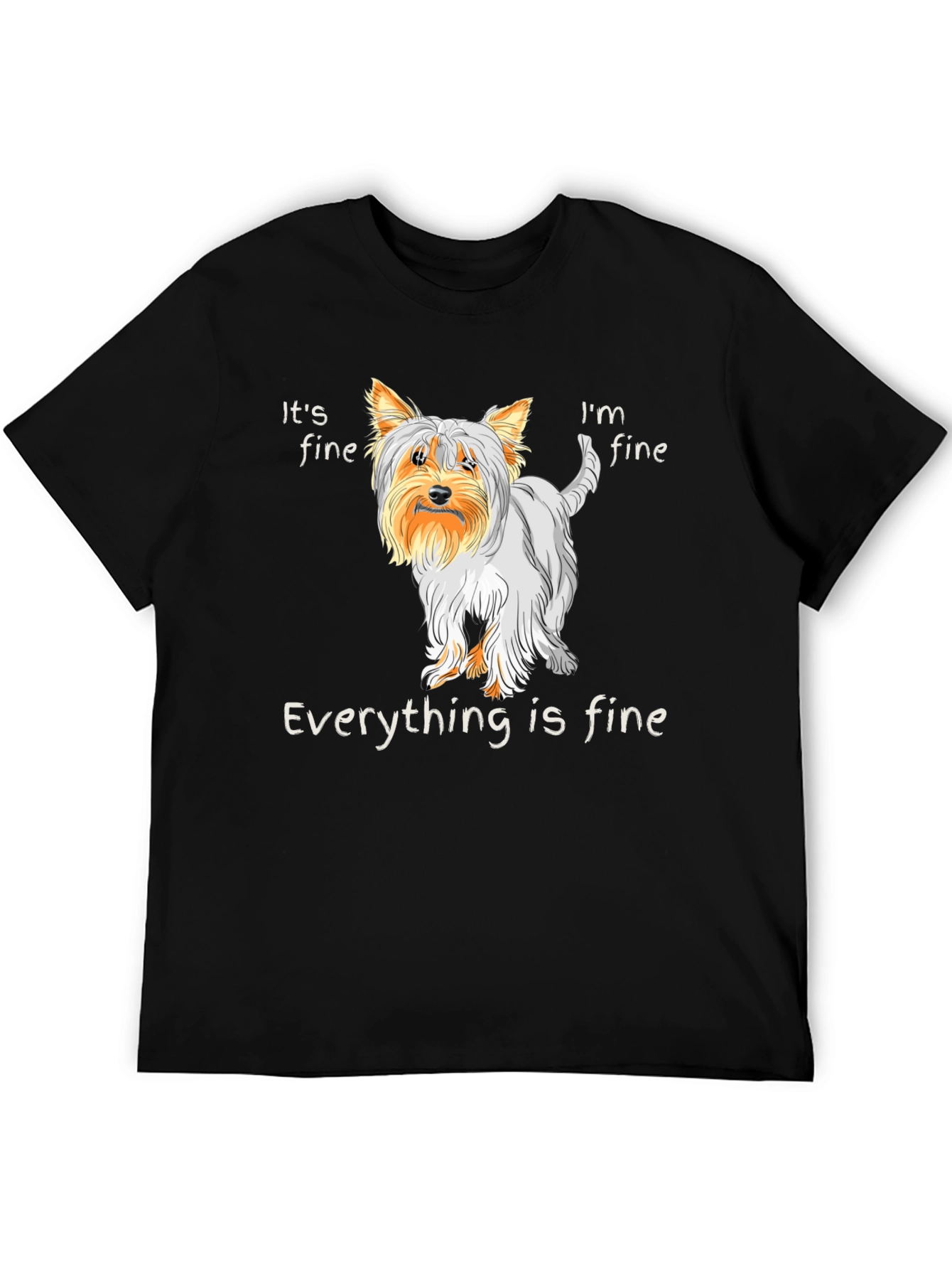 Its Fine Dog T-Shirt - Everything is Fine Tee