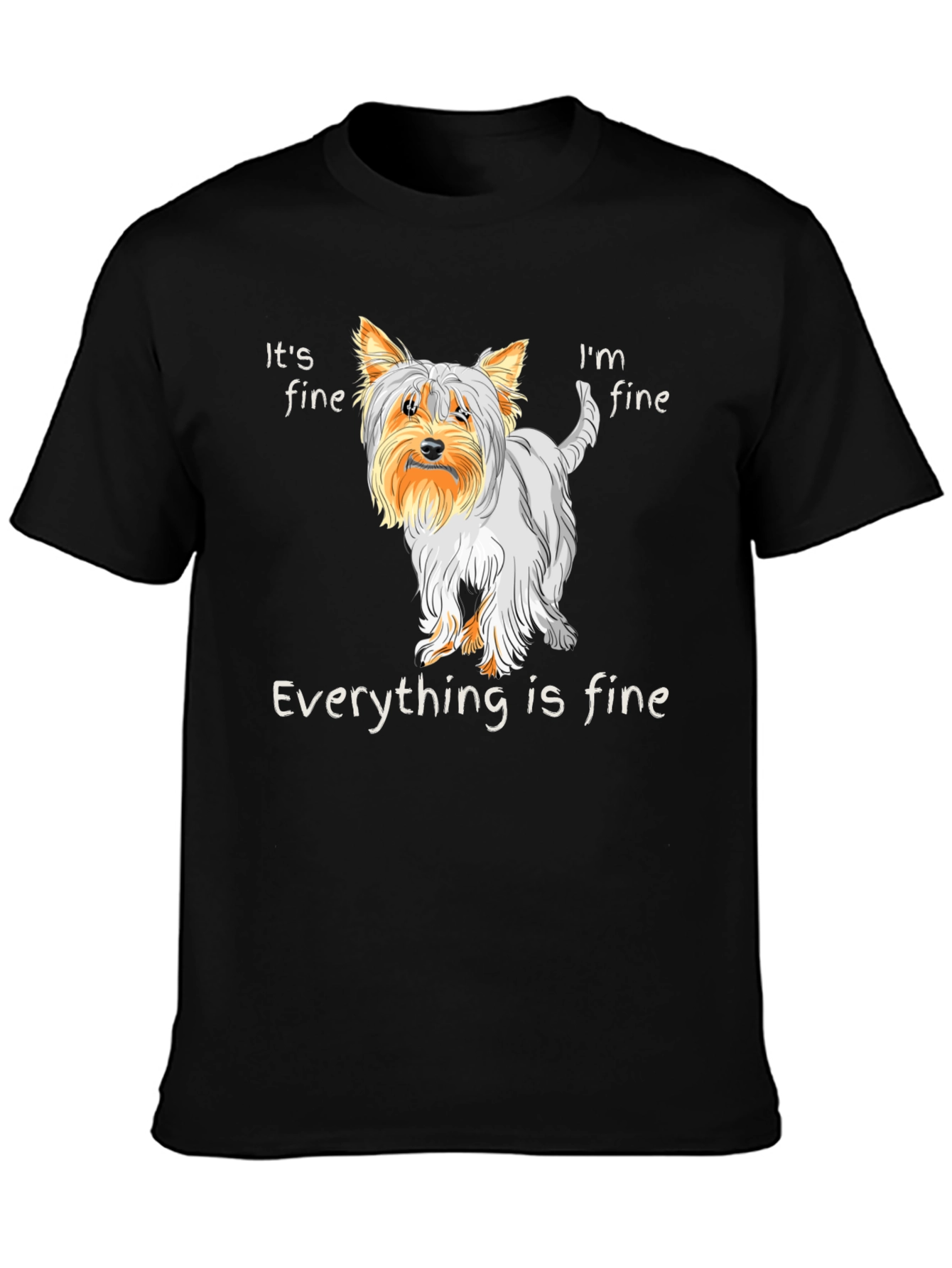 Its Fine Dog T-Shirt - Everything is Fine Tee