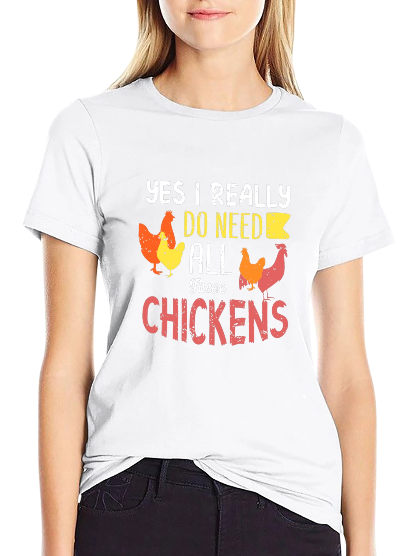 Funny Chicken Lover T-Shirt - Yes I Need All These Chickens