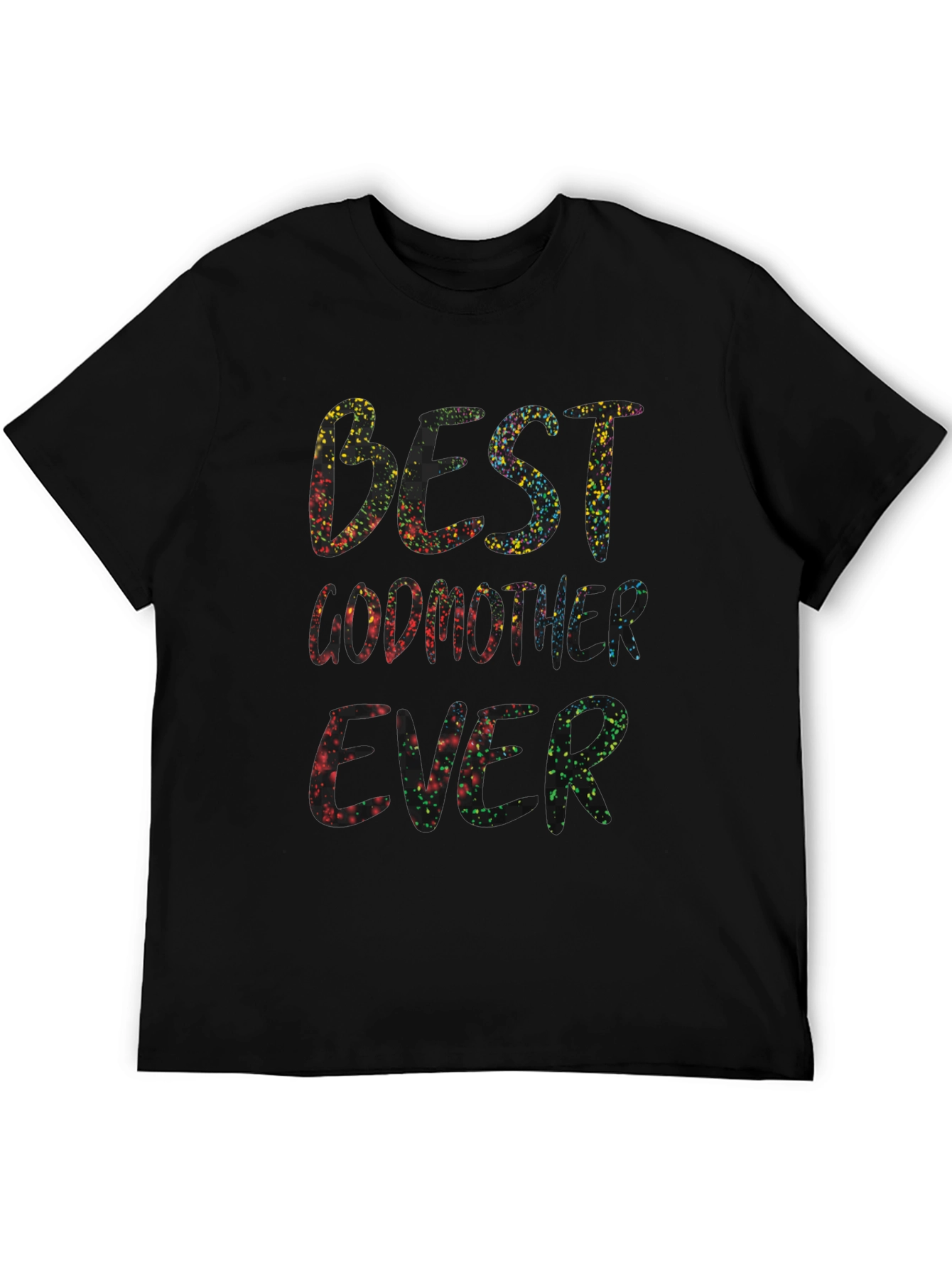 Best Godmother Ever Colorful Graphic T-Shirt