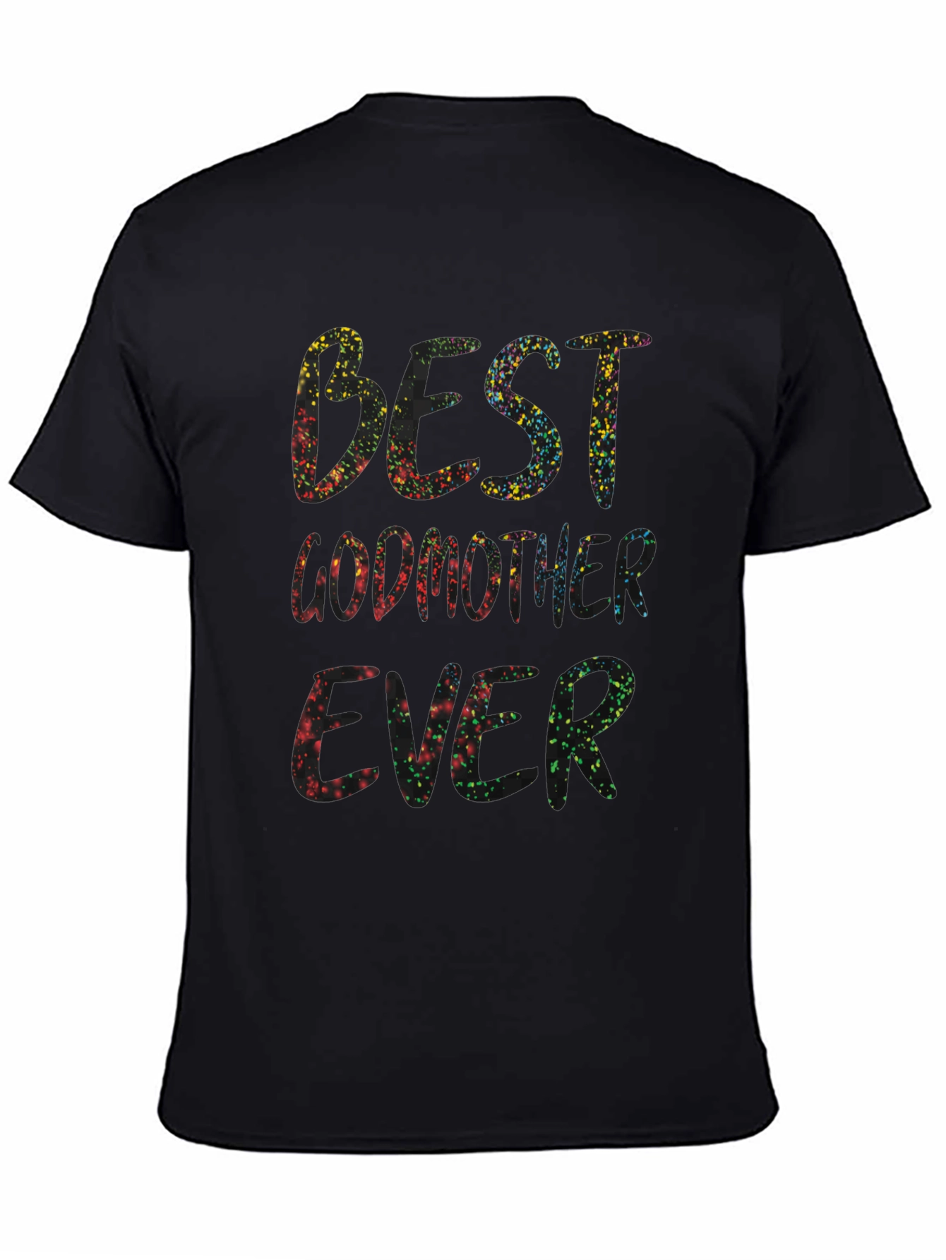 Best Godmother Ever Colorful Graphic T-Shirt