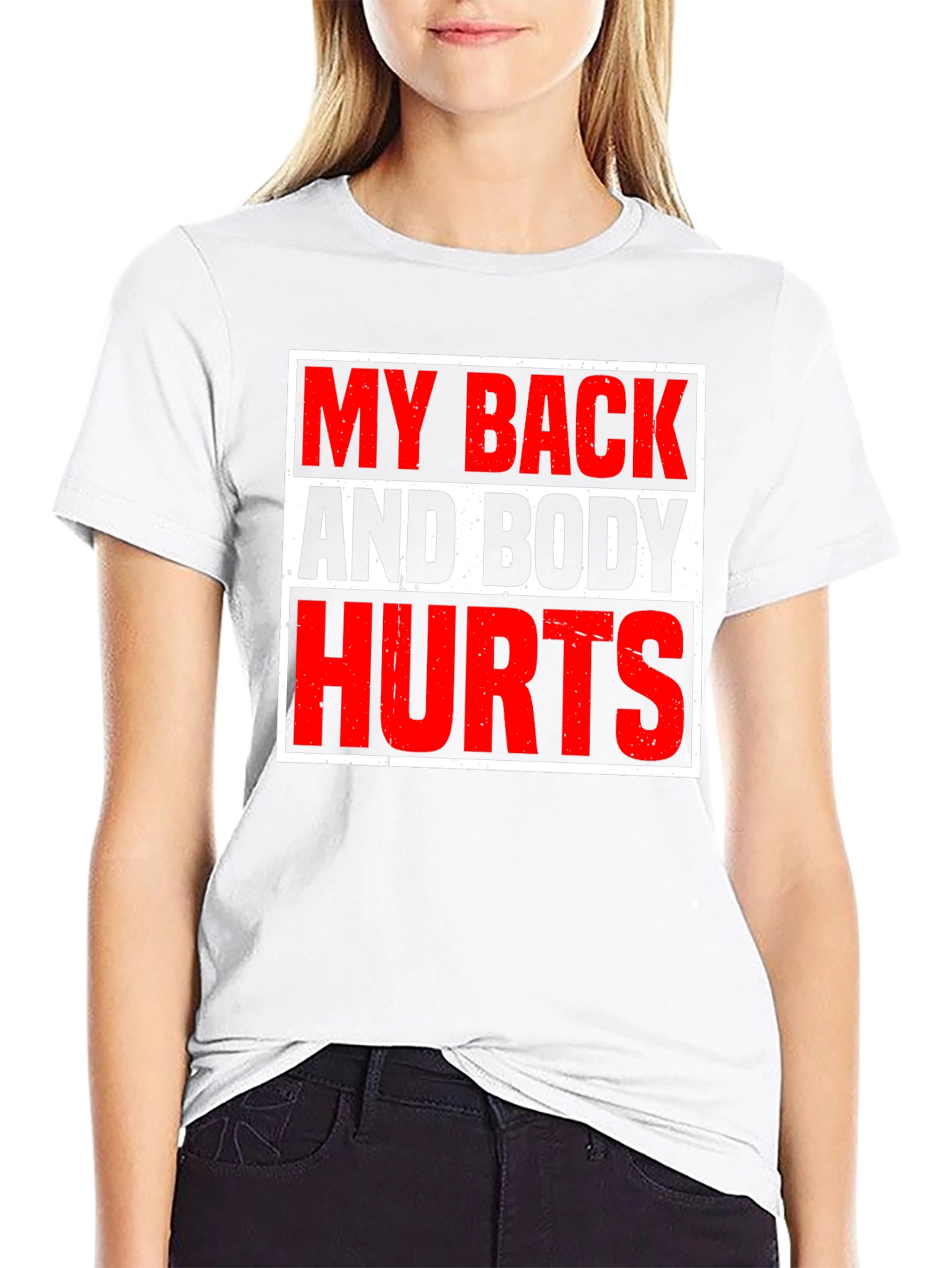 My Back and Body Hurts Graphic T-Shirt
