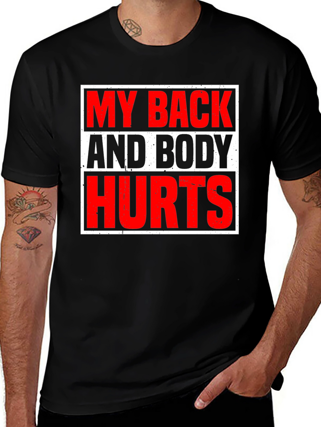 My Back and Body Hurts Graphic T-Shirt