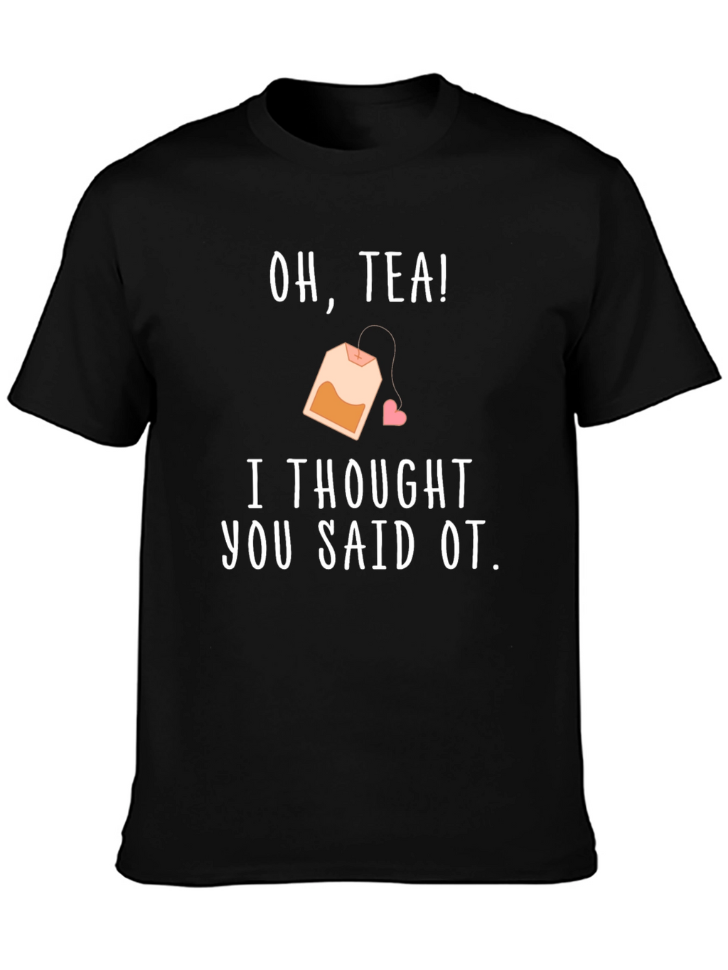Oh Tea! OT T-Shirt - Occupational Therapy