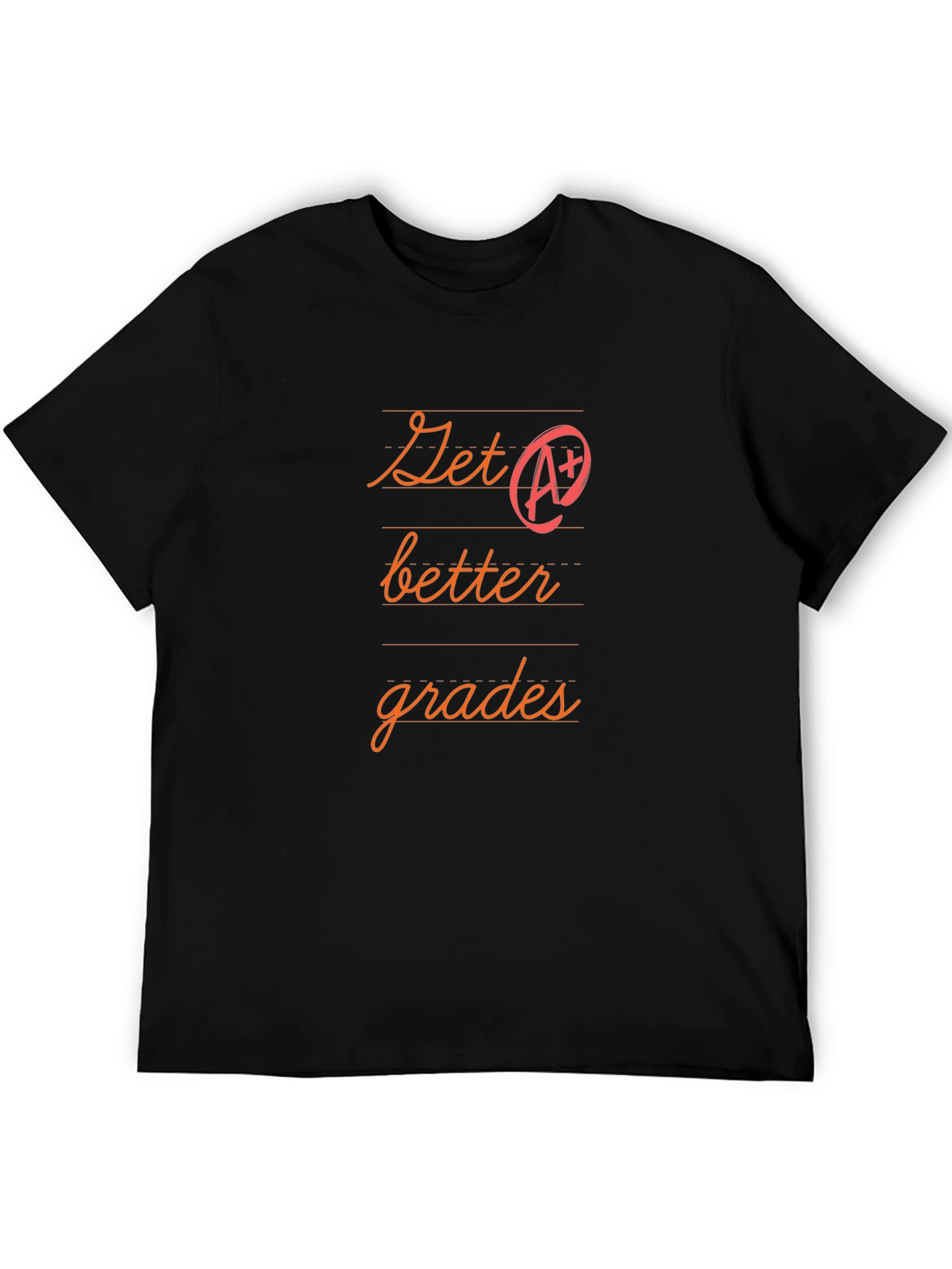 Get Better Grades T-Shirt - Black