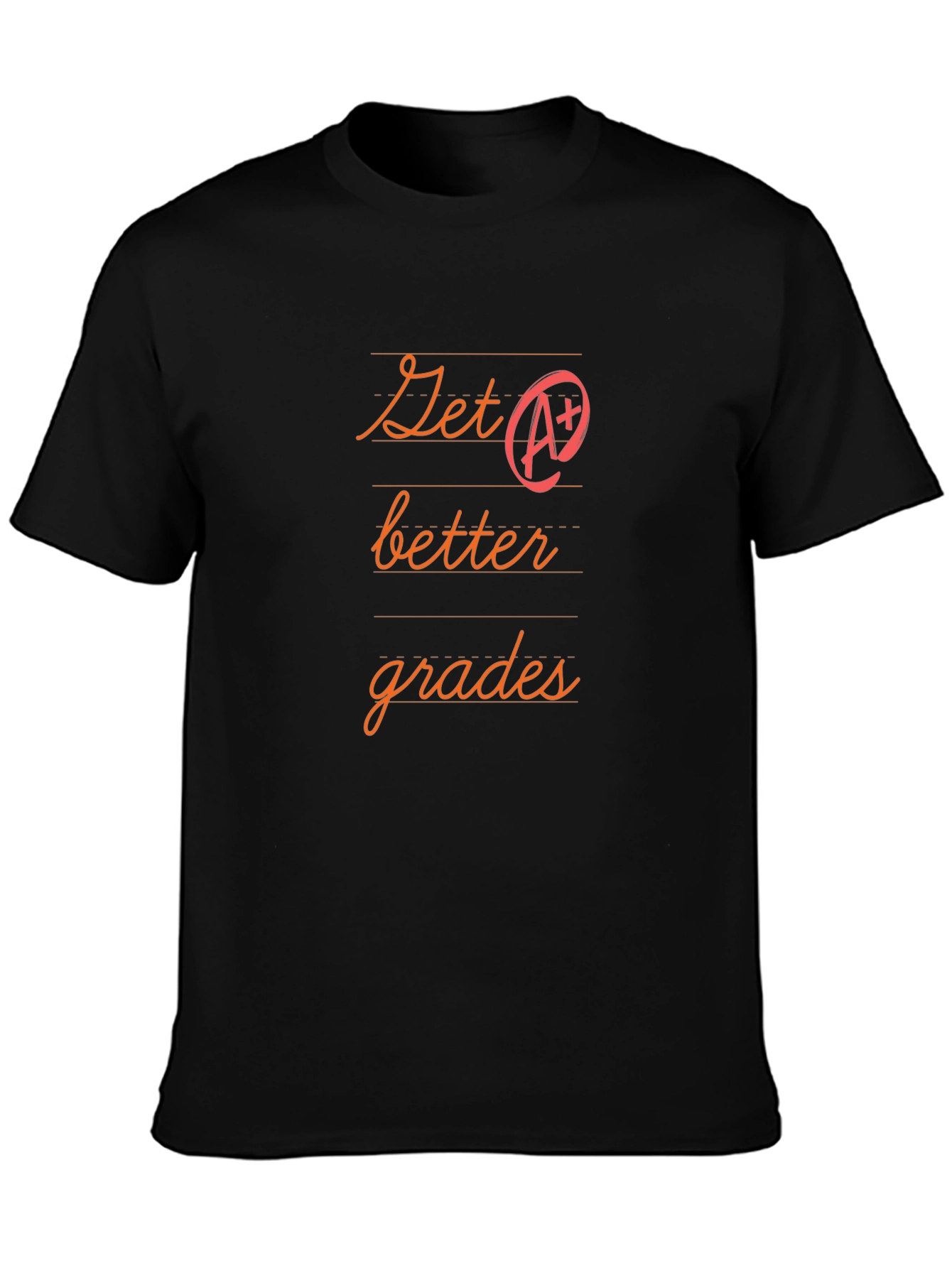Get Better Grades T-Shirt - Black