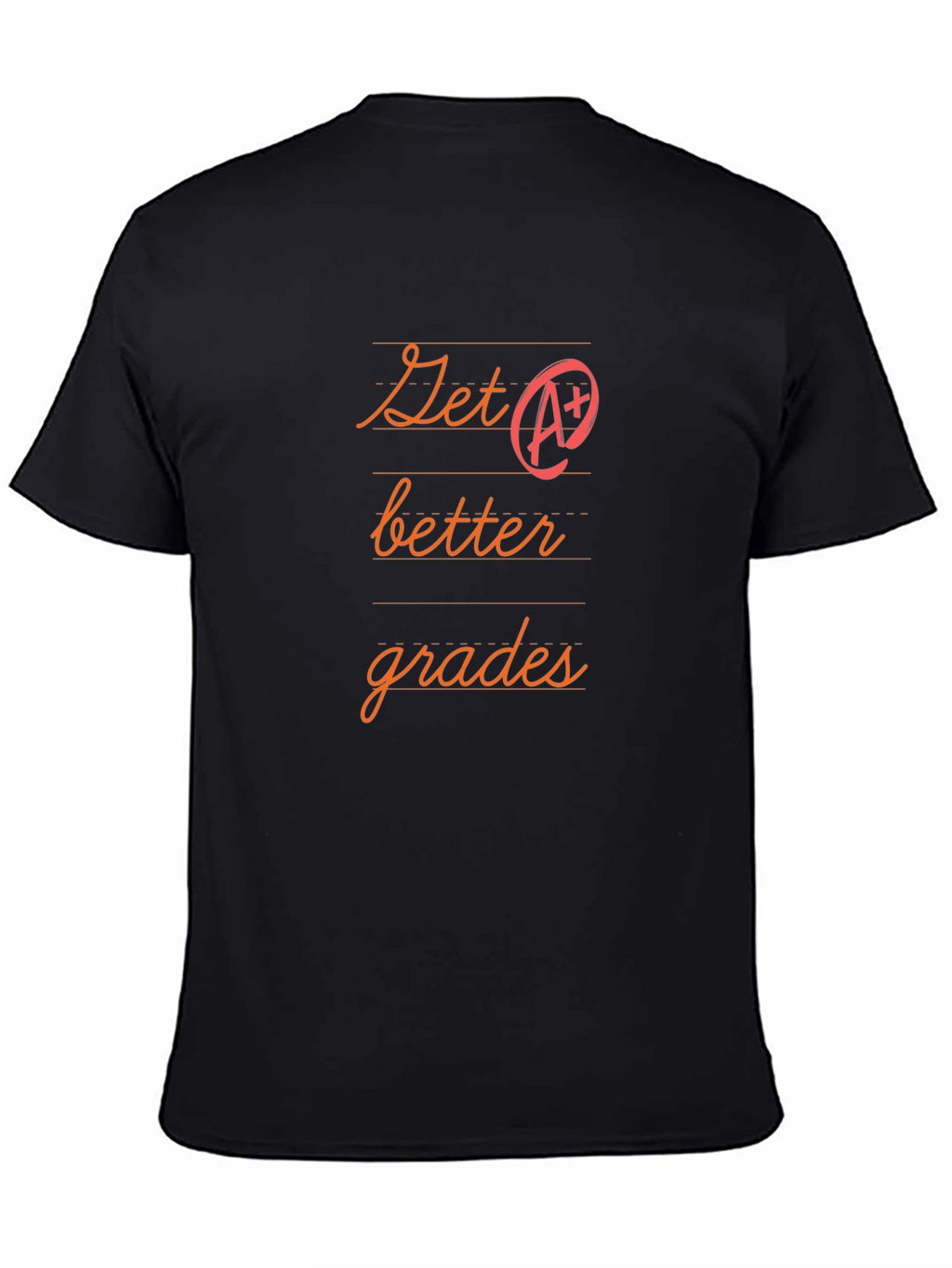 Get Better Grades T-Shirt - Black