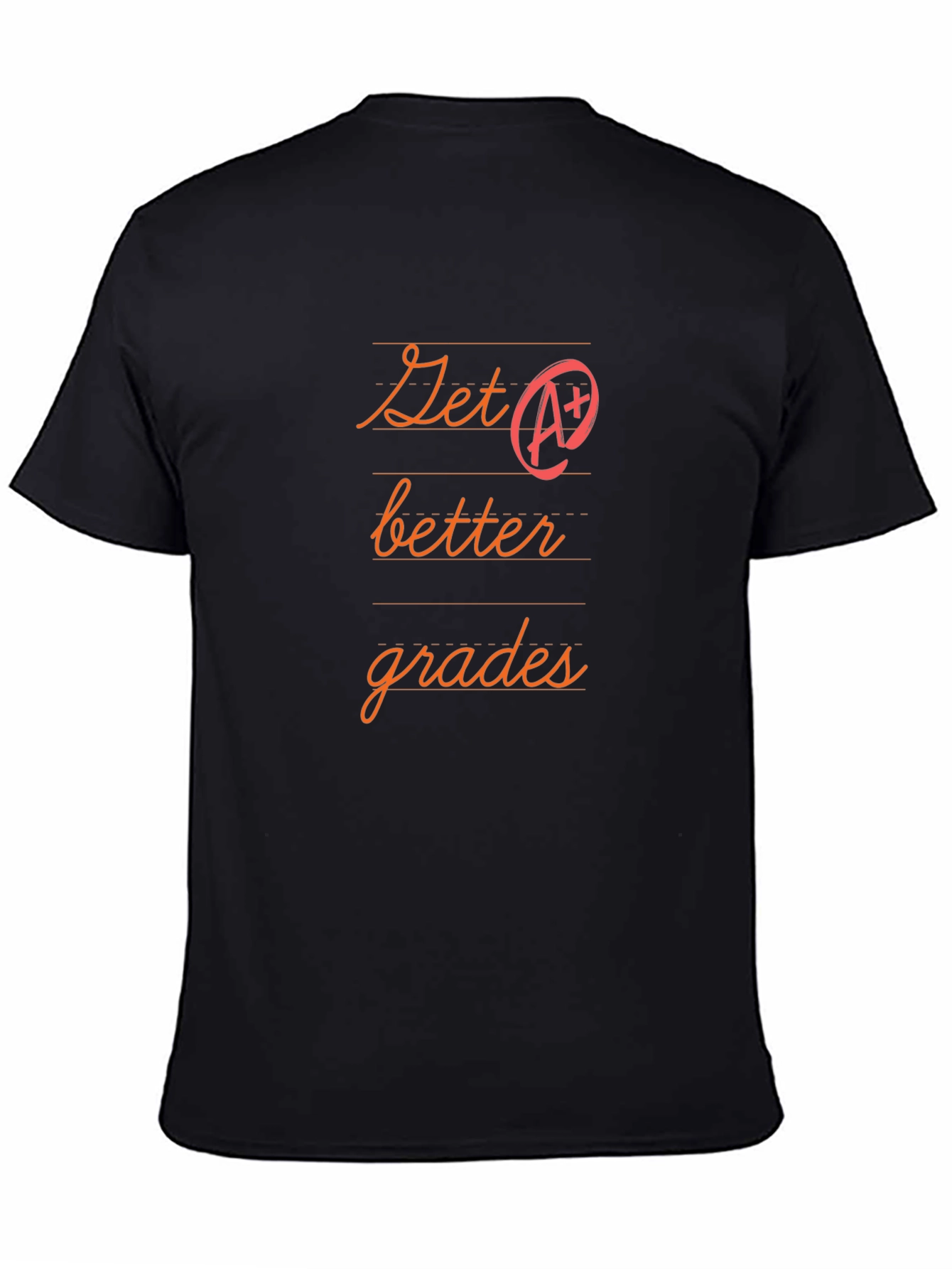 Get Better Grades T-Shirt - Black