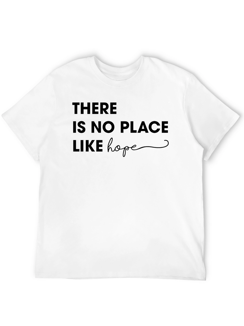 Hopeful Message T-Shirt