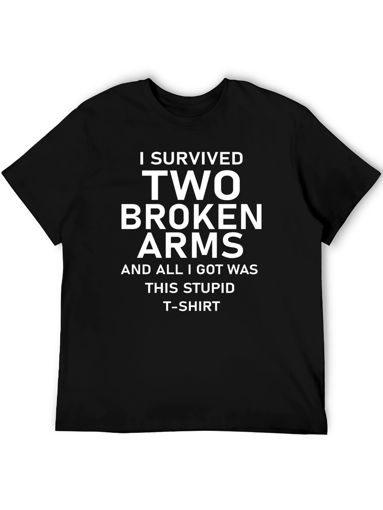 I Survived Two Broken Arms T-Shirt
