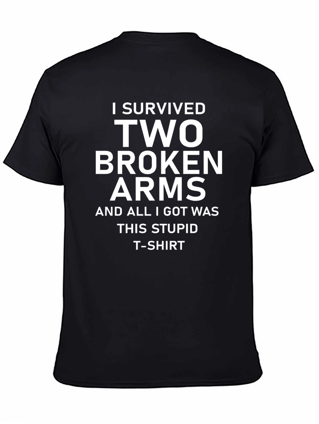 I Survived Two Broken Arms T-Shirt