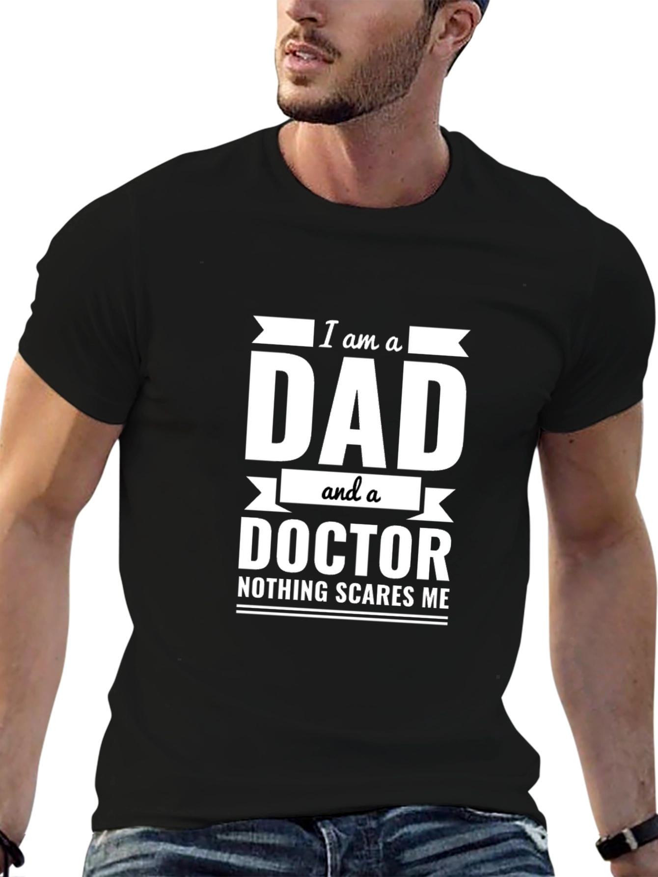 Dad Doctor T-Shirt - Nothing Scares Me