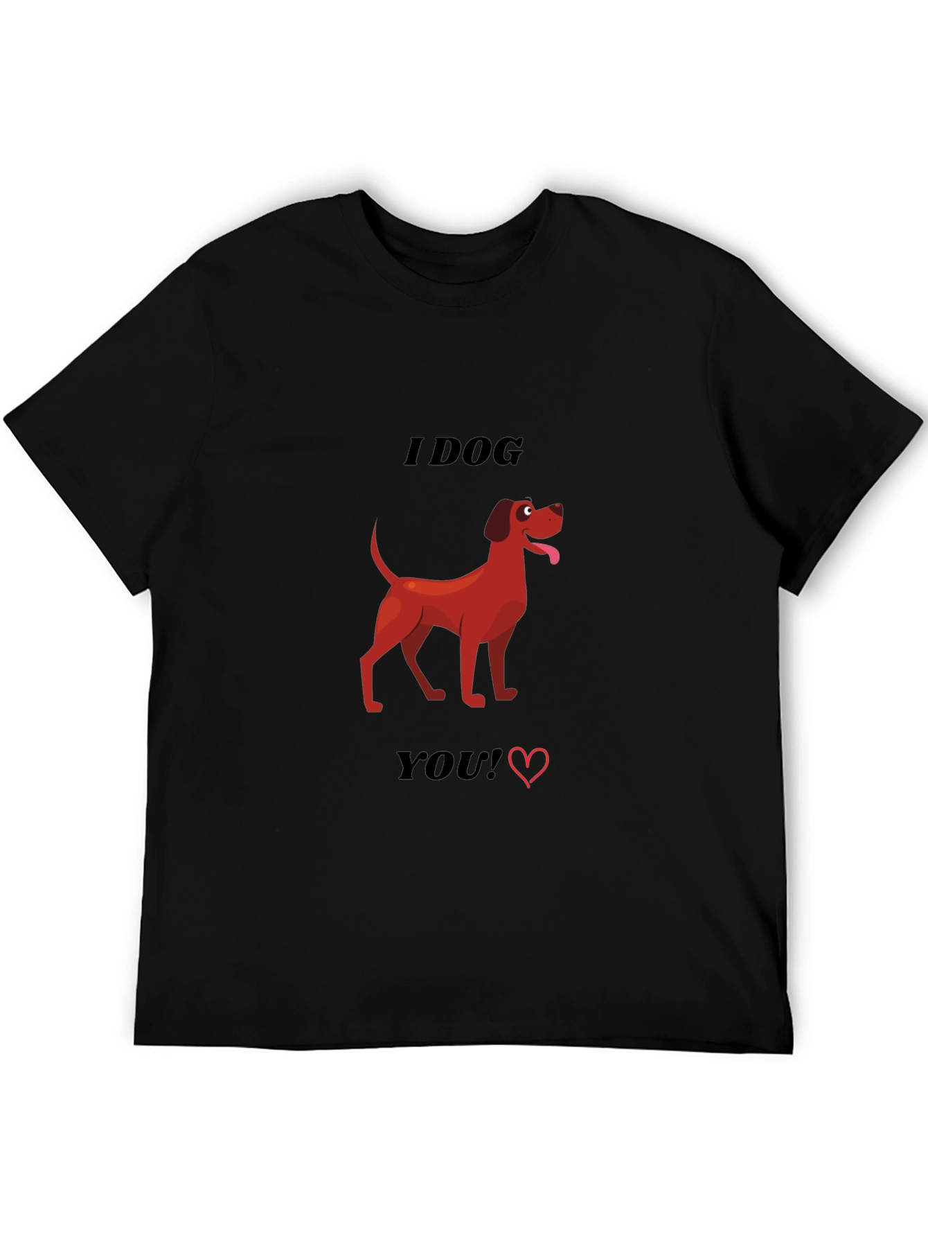 I Dog You T-Shirt - Cute Canine Graphic Tee