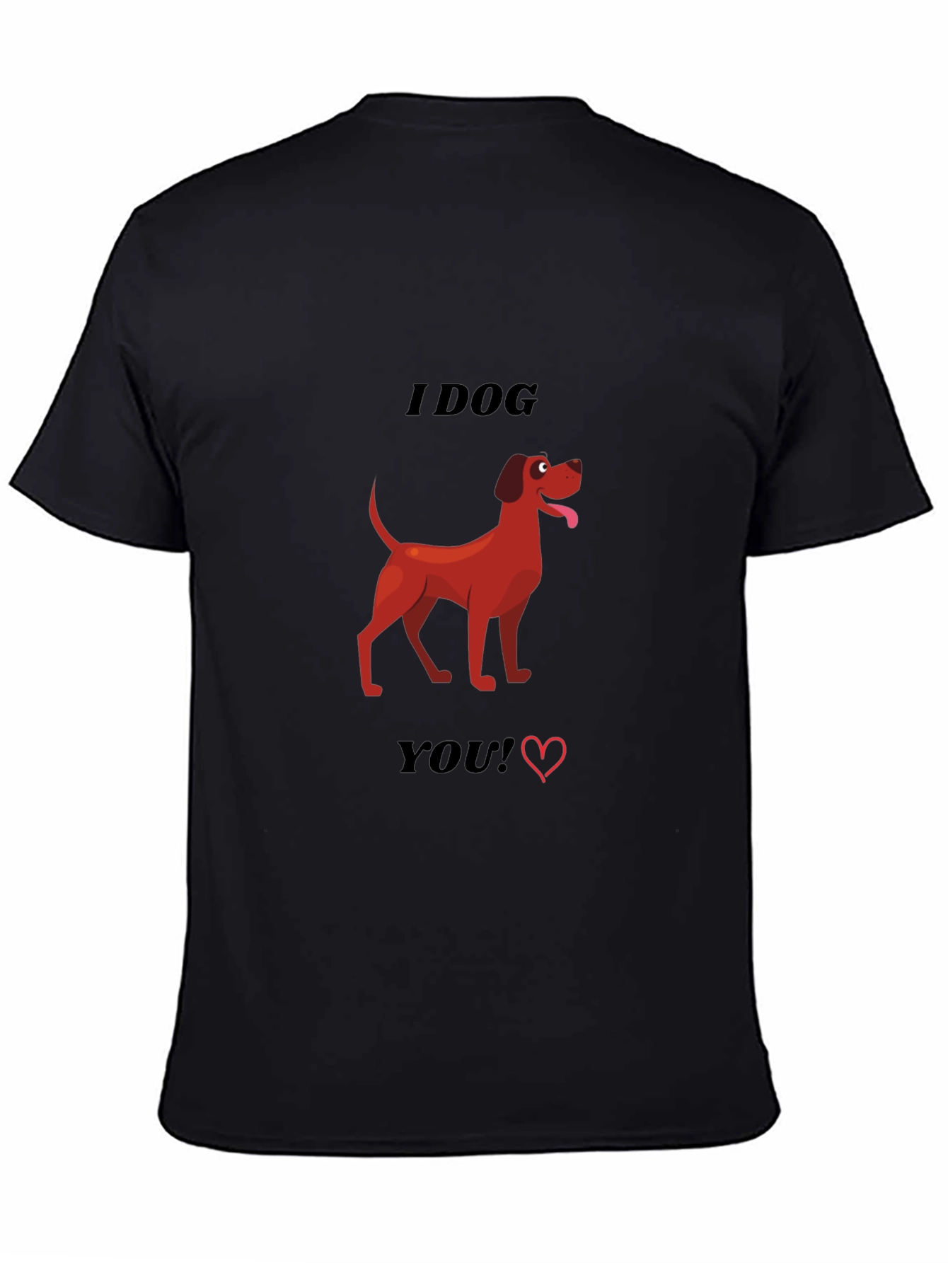I Dog You T-Shirt - Cute Canine Graphic Tee